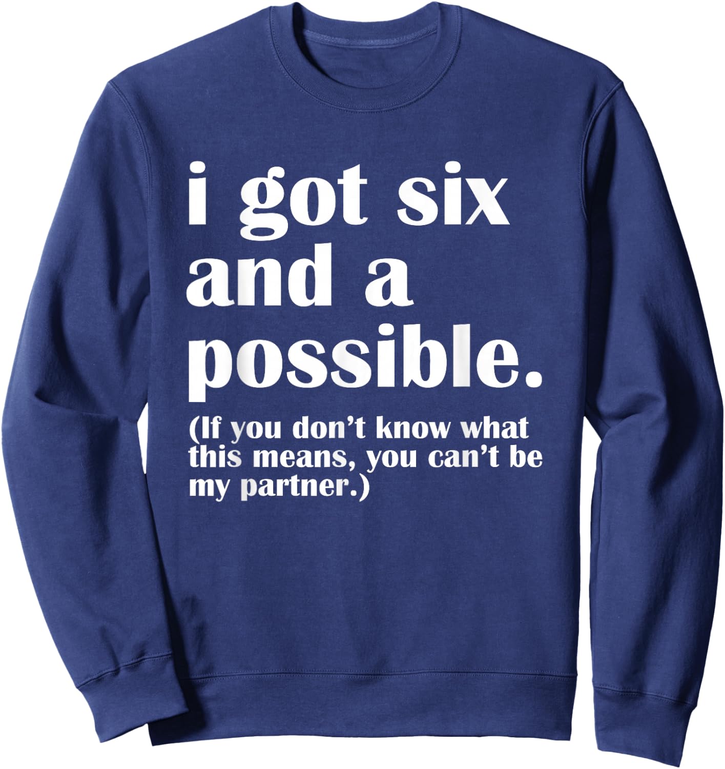 I got six and a possible Sweatshirt - Sweatshirt | Navy