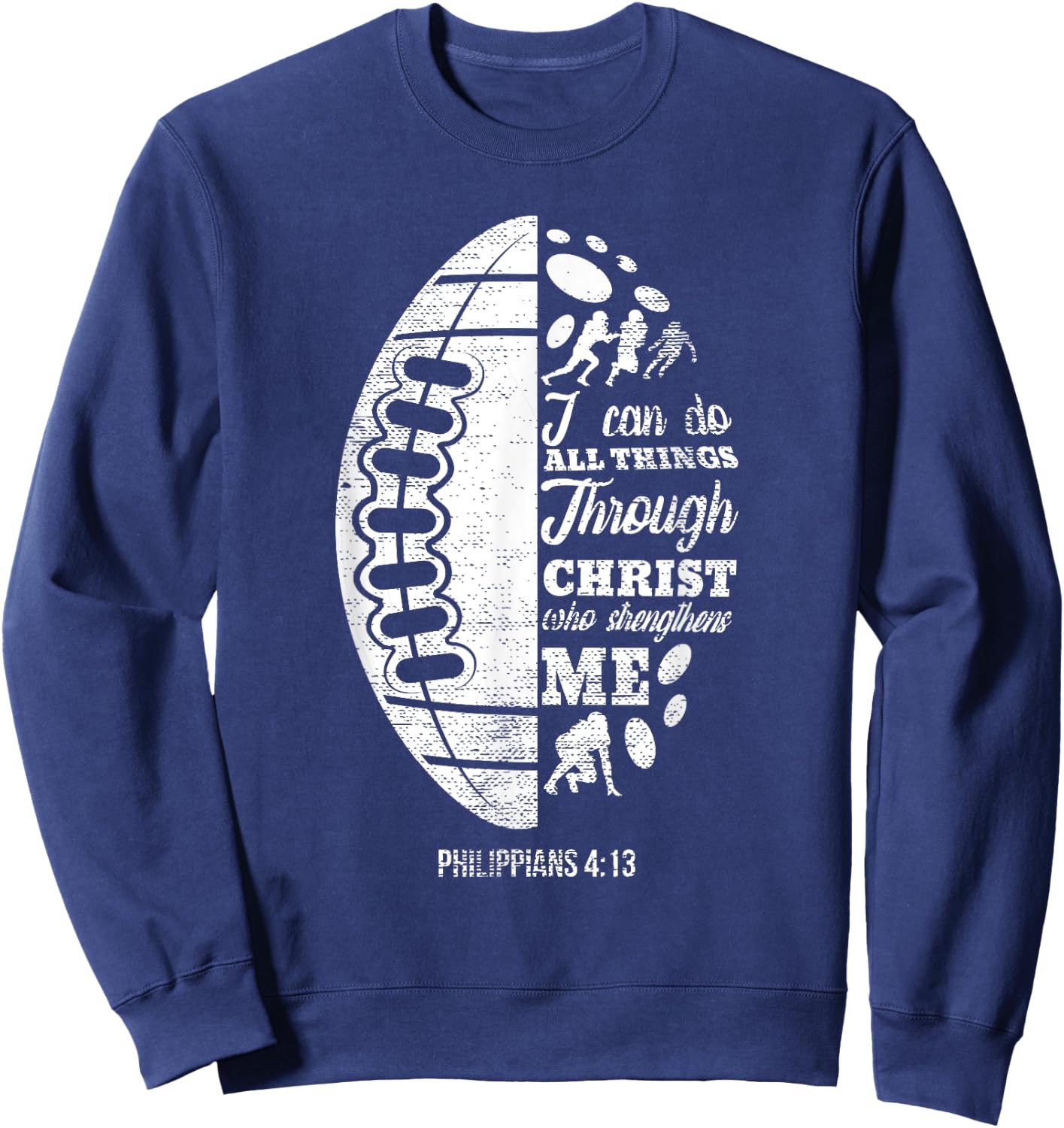 Philippians 4:13 Christian Football Funny Bible Verse Gift Sweatshirt - Sweatshirt | Navy