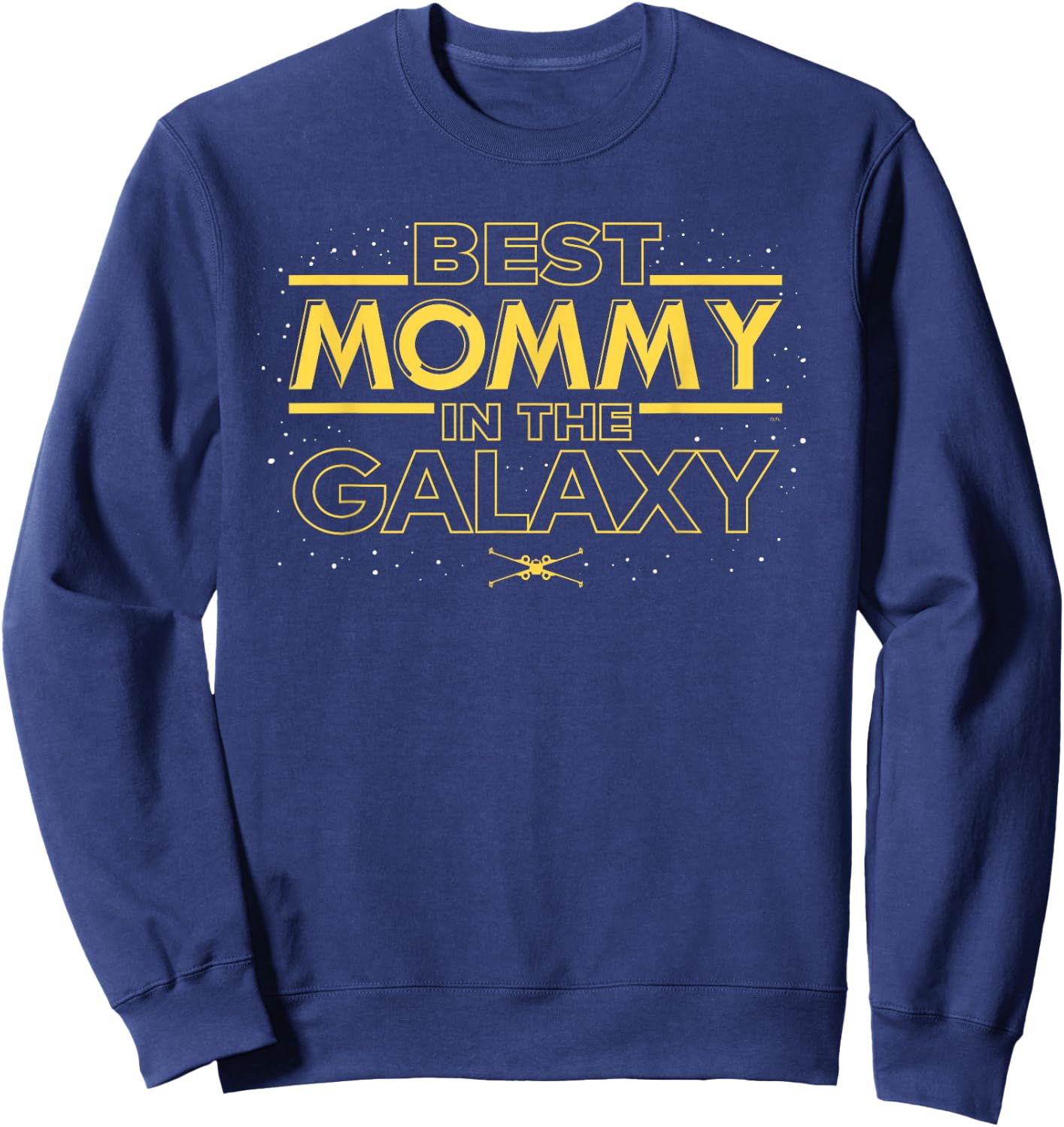 Star Wars Best Mommy in the Galaxy Birthday Mother's Day Sweatshirt - Sweatshirt | Navy