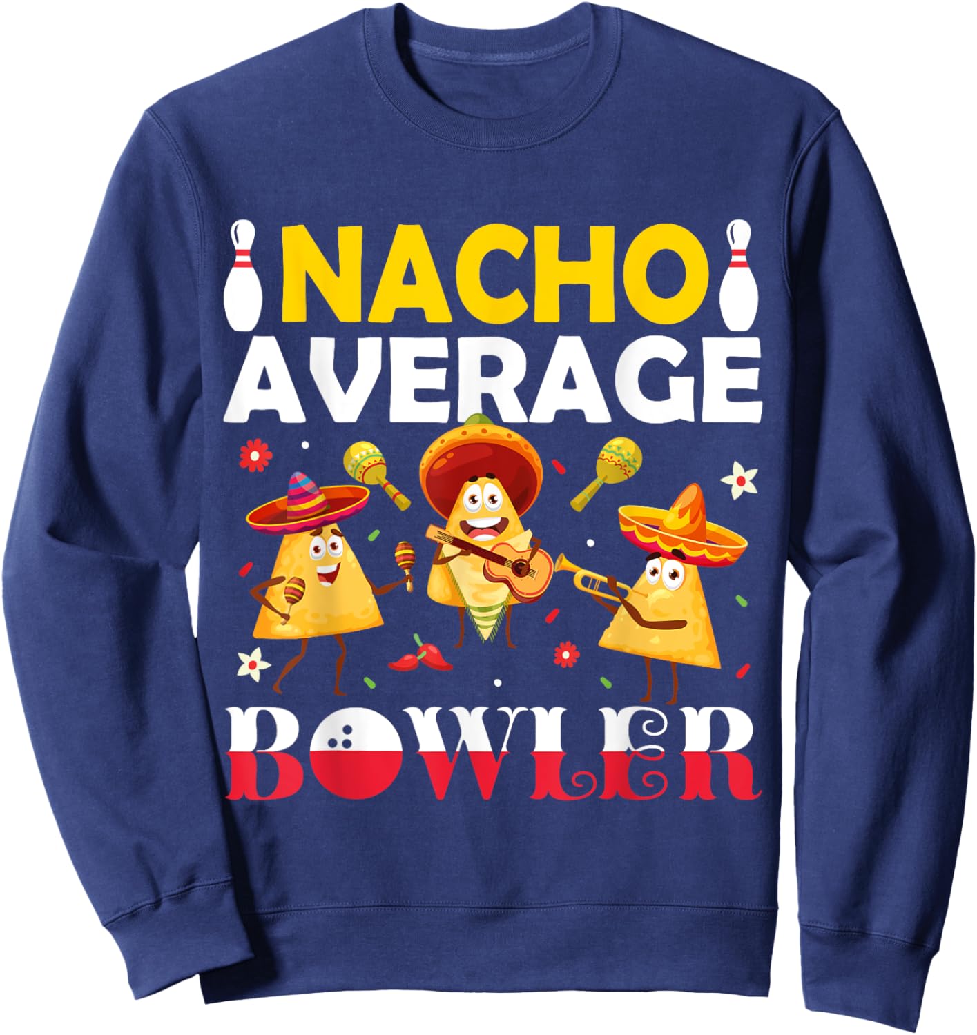 Nacho Average Bowler Mexican Fiesta Cinco de Mayo Moustache Sweatshirt - Sweatshirt | Navy