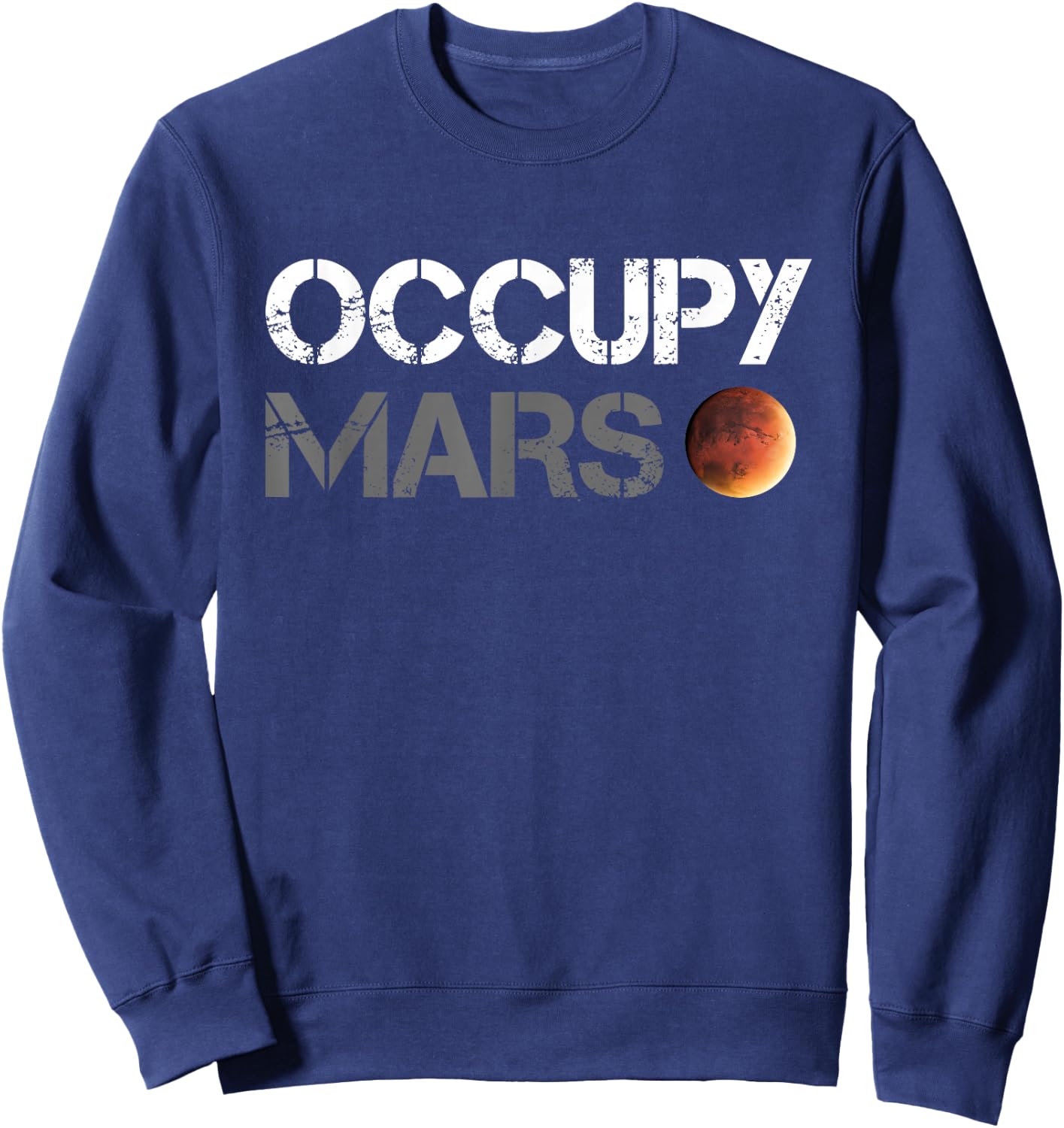 Occupy Mars Astronomy Space Explorer Rocket Science Sweatshirt - Sweatshirt | Navy