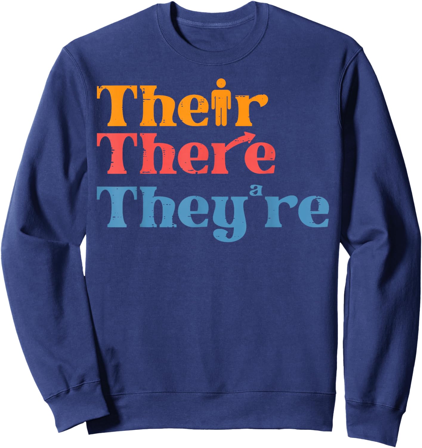 English Teacher Their There Theyre Funny Grammar Men Women Sweatshirt - Sweatshirt | Navy