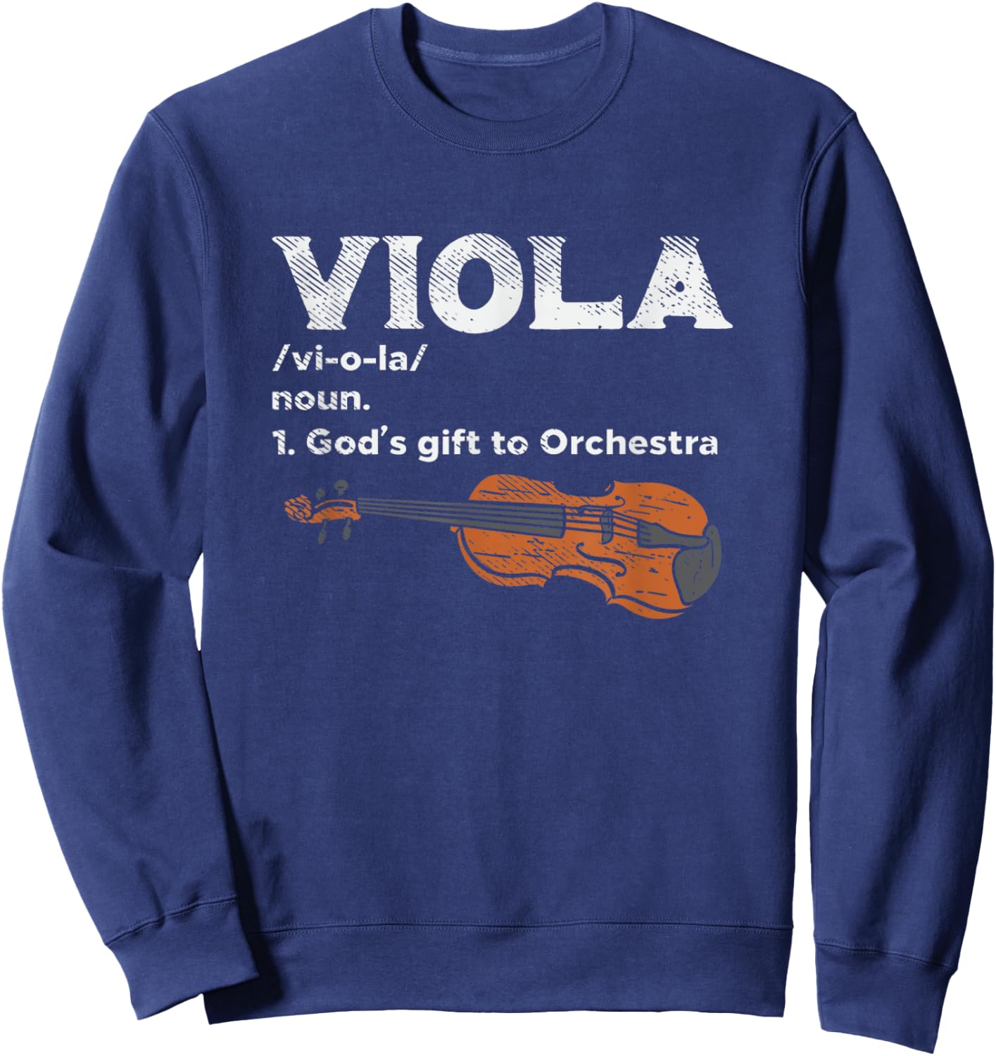 Viola God's Gift to Orchestra - Viola Instrument Sweatshirt - Sweatshirt | Navy