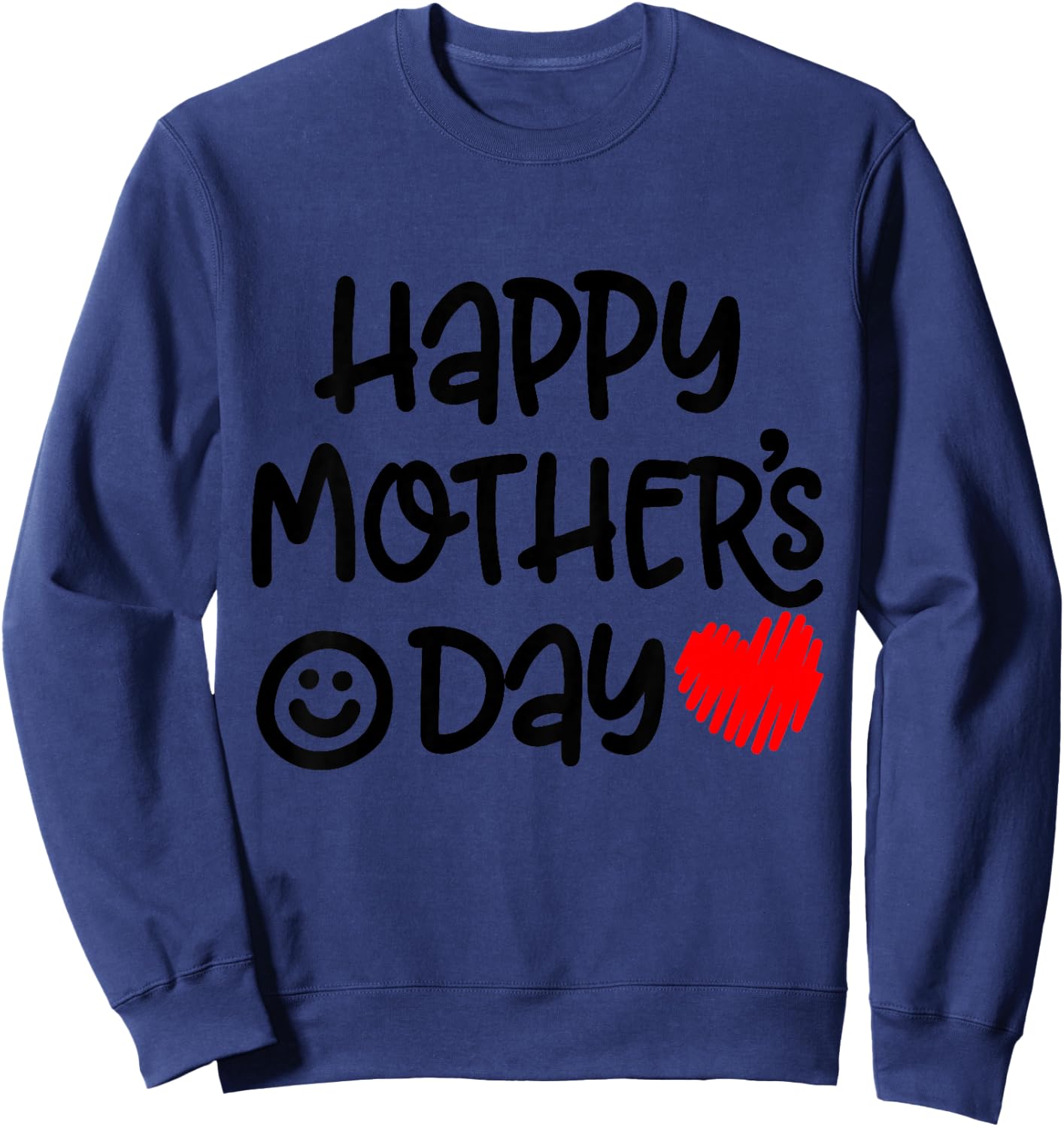 Happy Mothers Day for Toddler and Baby Funny Sayings for Mom Sweatshirt - Sweatshirt | Navy