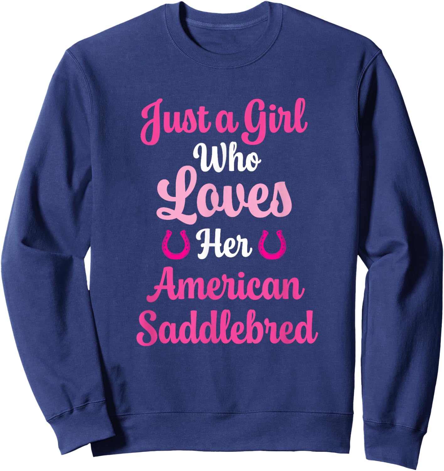American Saddlebred Horse Gift American Saddlebred Sweatshirt - Sweatshirt | Navy
