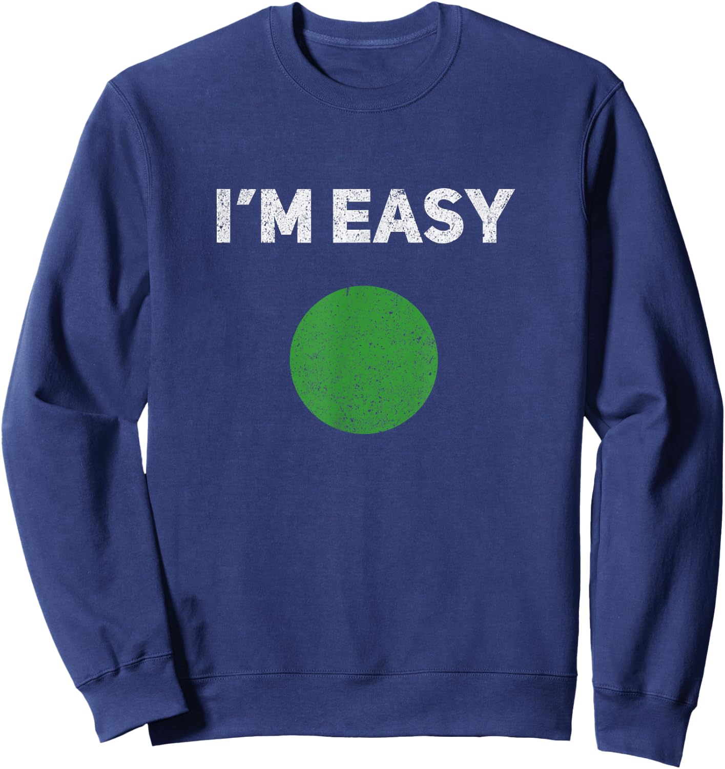 I'm Easy Green Skiing Circle Snowboard Vintage Sweatshirt - Sweatshirt | Navy
