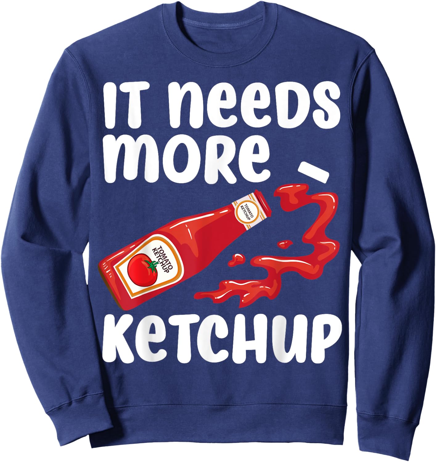 Funny Ketchup Lover Gift Men Women Kids Tomato Table Sauce Sweatshirt - Sweatshirt | Navy
