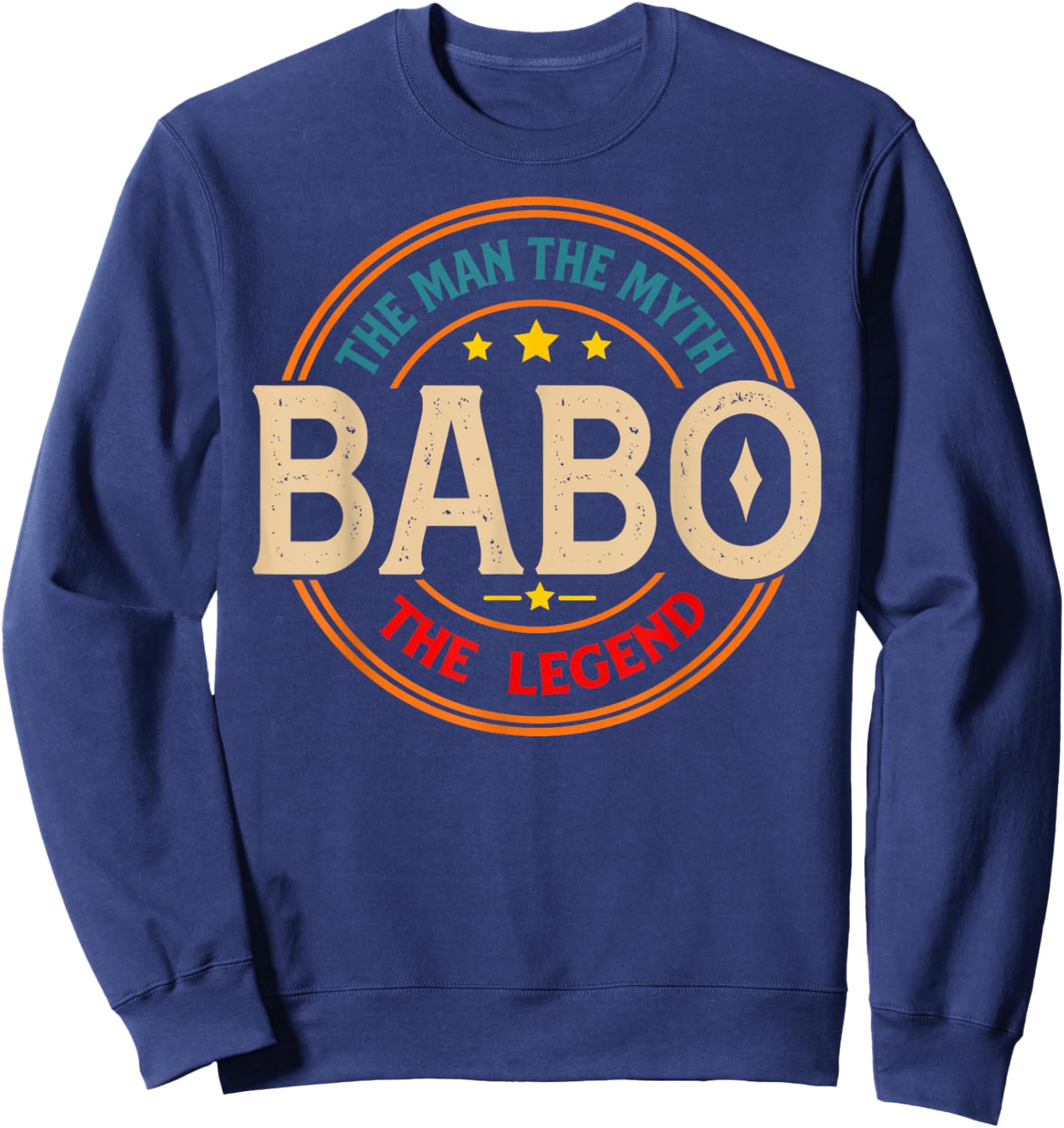 BABO The Legend The Man, Funny BABO Fathers Day Sweatshirt - Sweatshirt | Navy