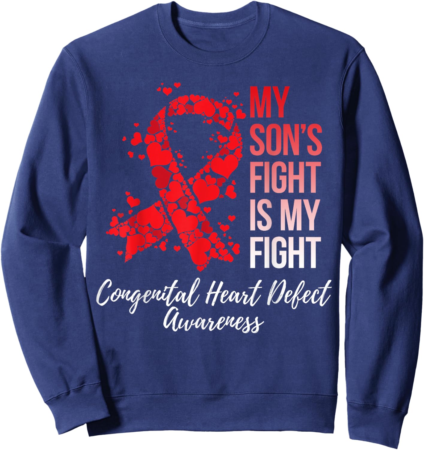 My Son’s Fight Congenital Heart Defect CHD Awareness Sweatshirt - Sweatshirt | Navy