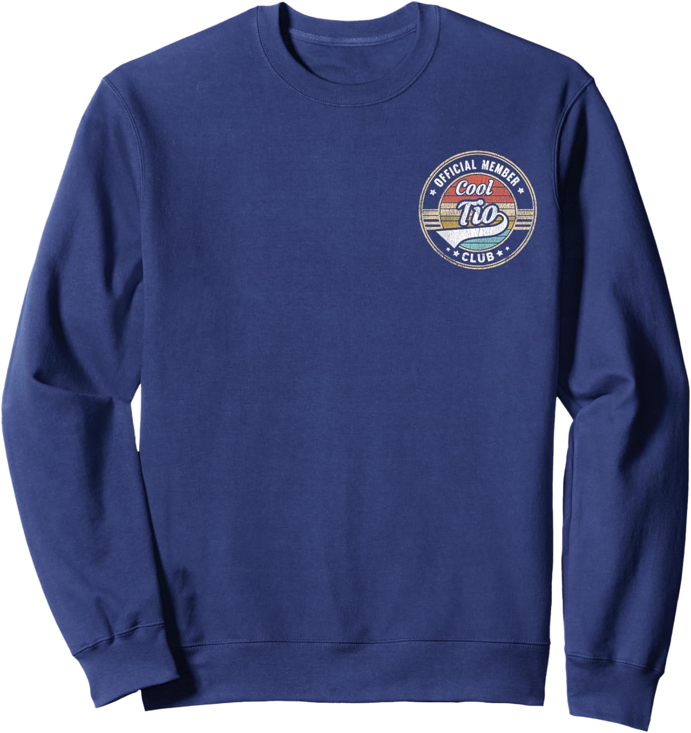 Official Member Cool Tio Club Funny Tio Father's Day Sweatshirt - Sweatshirt | Navy