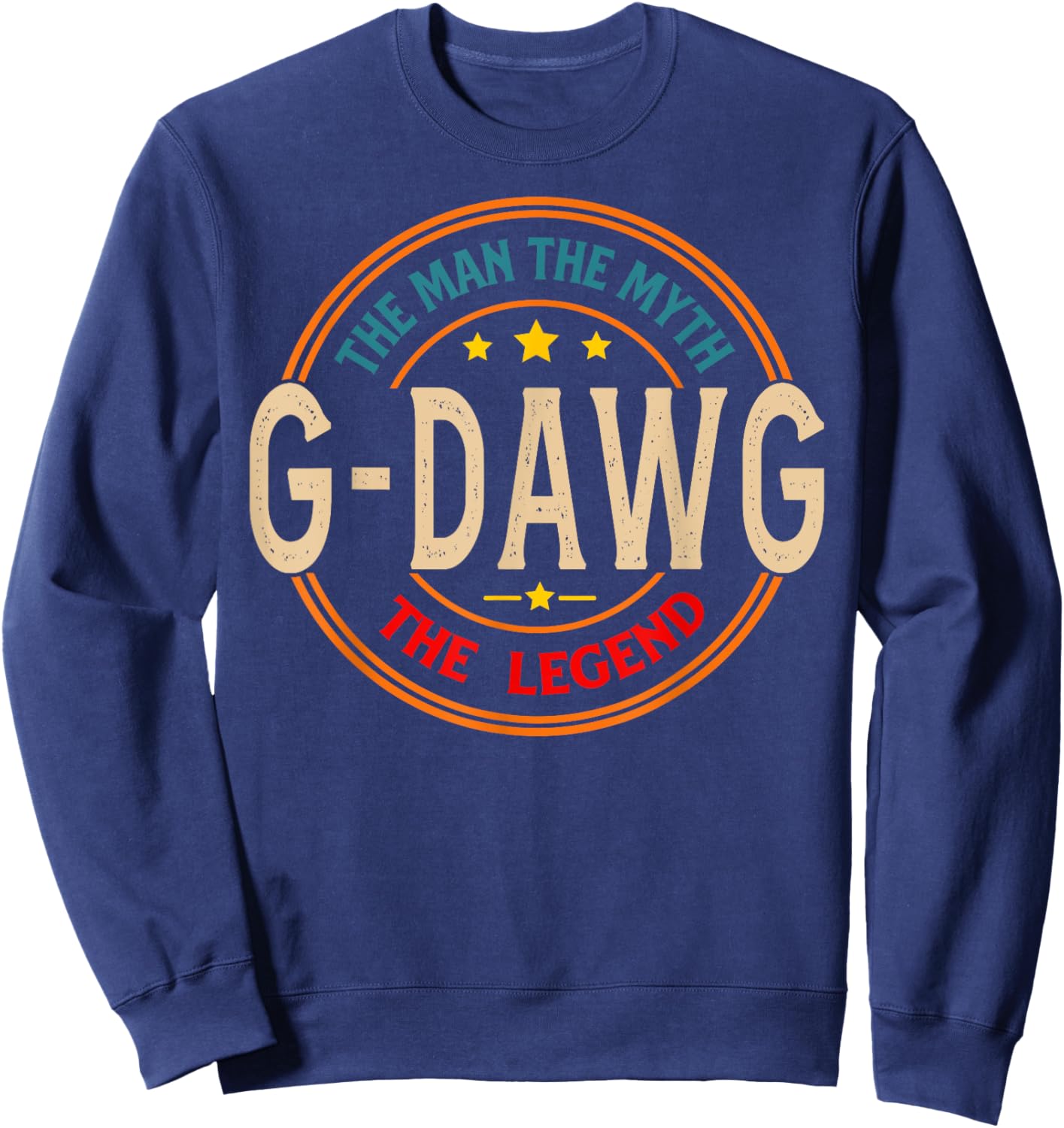 G-DAWG The Legend The Man, Funny G-DAWG Fathers Day Sweatshirt - Sweatshirt | Navy