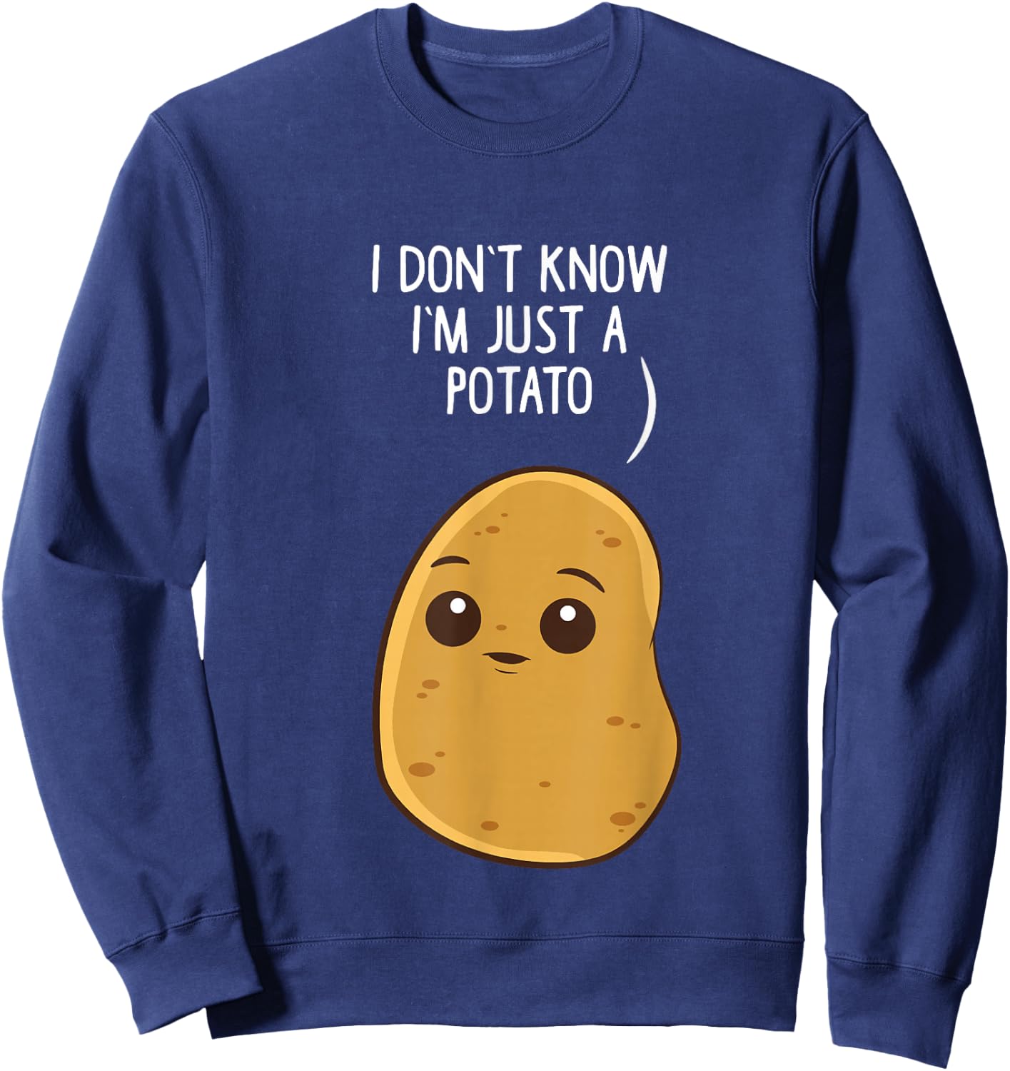 Potatoes I Don't Know I'm Just a Potato Sweatshirt - Sweatshirt | Navy