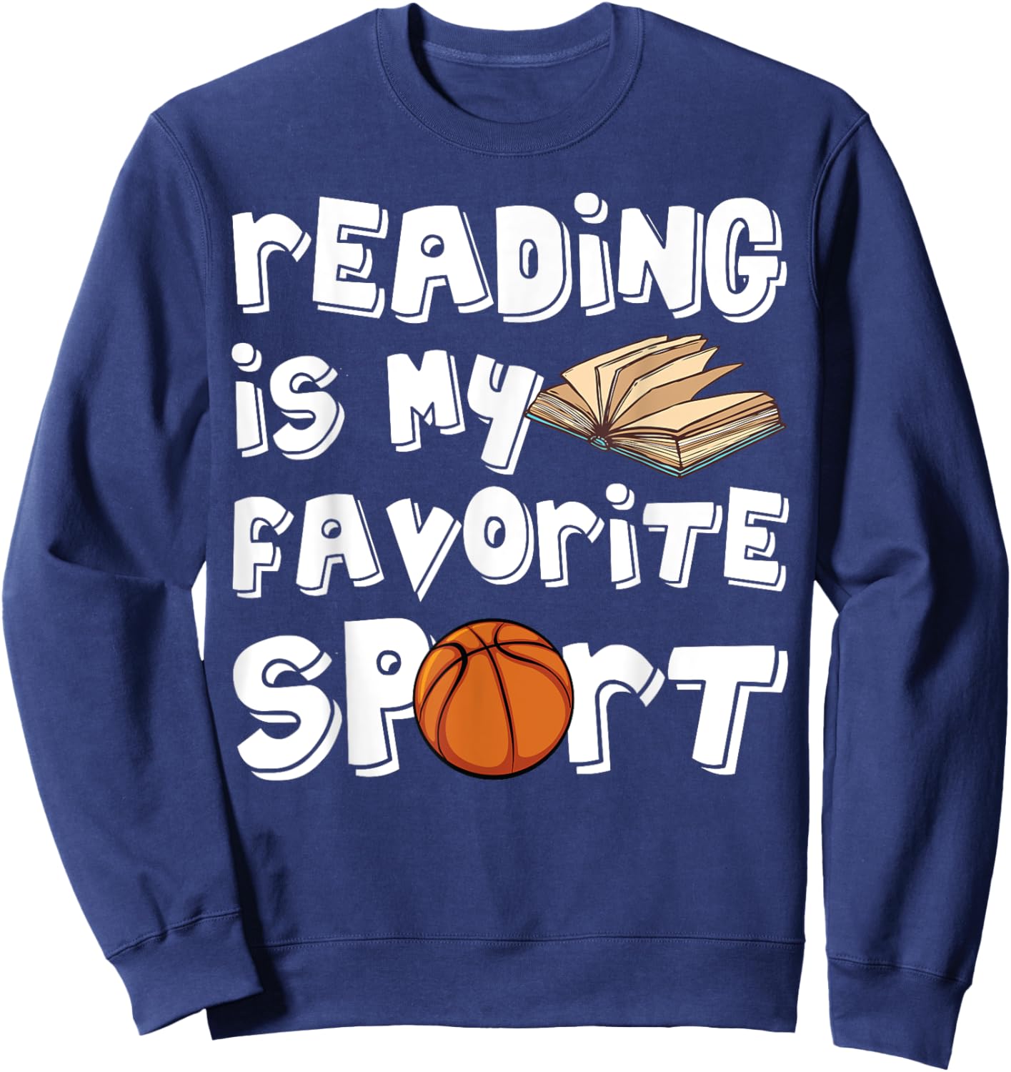 Reading is My Favorite Sport Basketball Player Book Day Sweatshirt - Sweatshirt | Navy