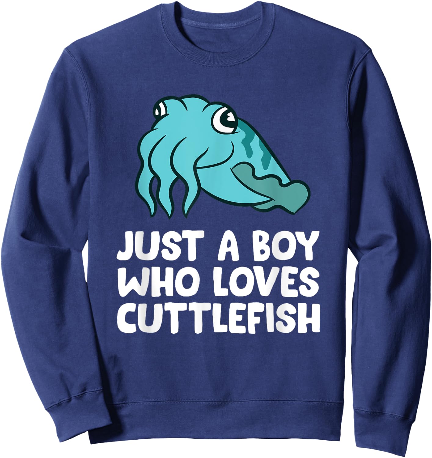 Just a Boy Who Loves Cuttlefish Sweatshirt - Sweatshirt | Navy