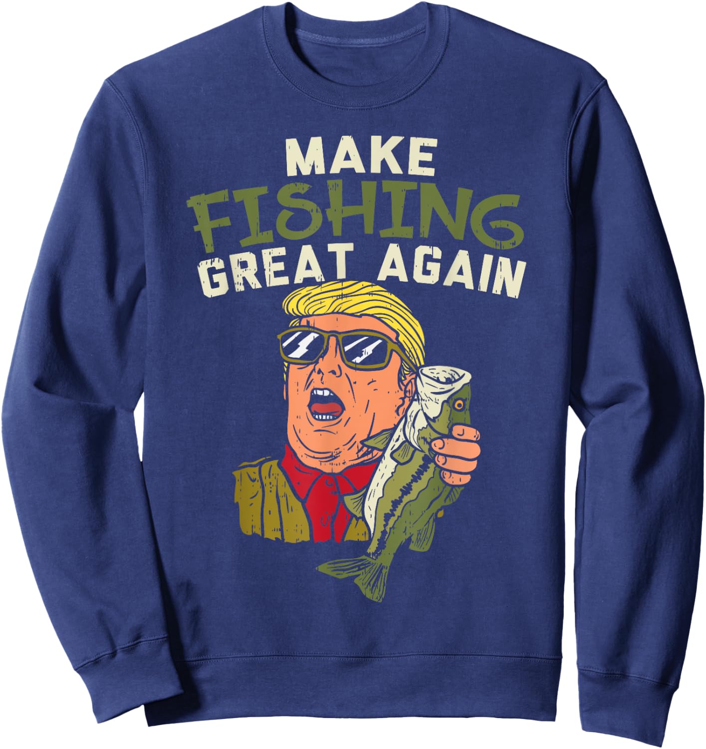 Make Fishing Great Again Trump Funny Fisherman Angler Gift Sweatshirt - Sweatshirt | Navy