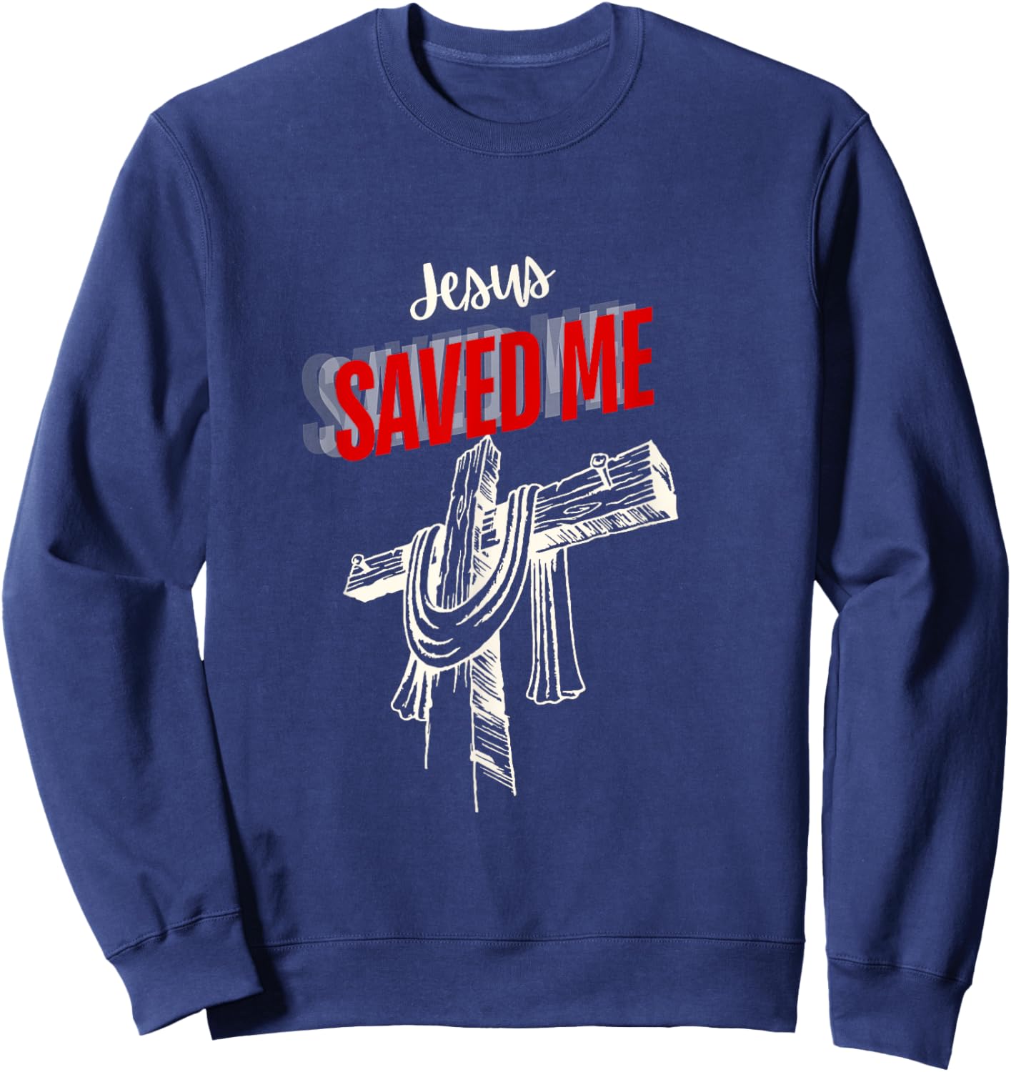 Jesus Saved Me Sweatshirt - Sweatshirt | Navy