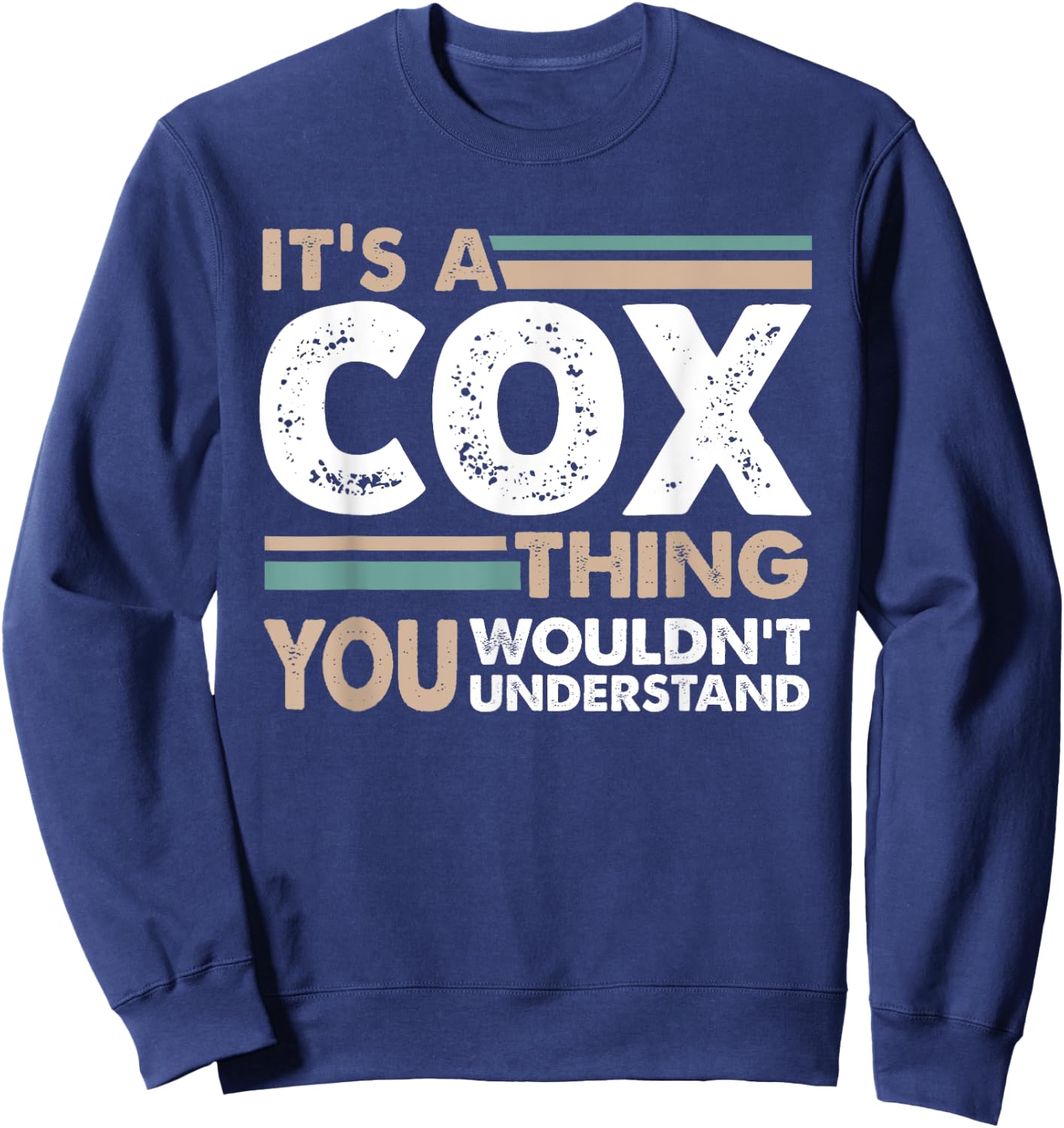It's A Cox Thing You Wouldn't Understand Family Name Sweatshirt - Sweatshirt | Navy