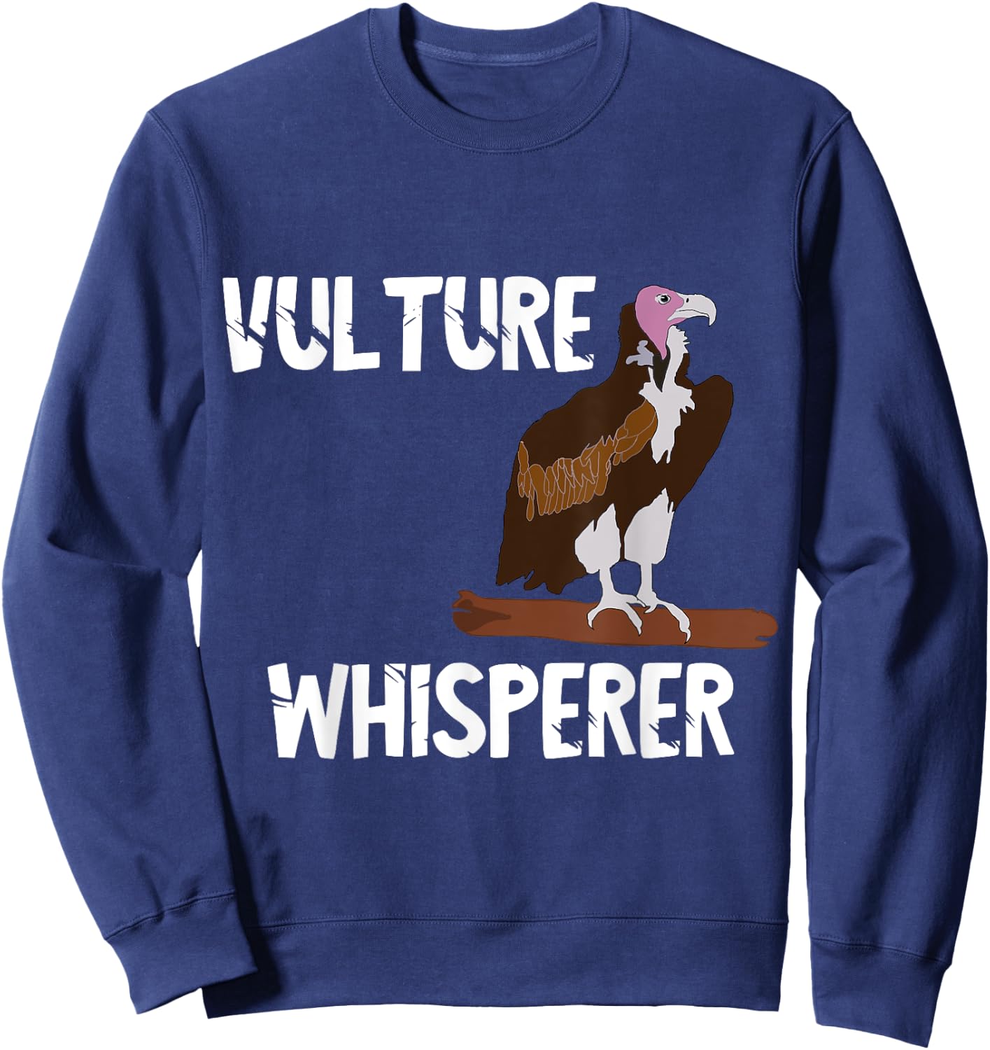 Vulture Whisperer Scavenger Turkey Bird Watcher Carrion Sweatshirt - Sweatshirt | Navy