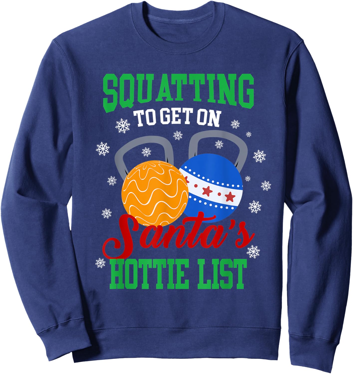 Squatting To Get On Santa'sHottie List - Bodybuilding Sweatshirt - Sweatshirt | Navy