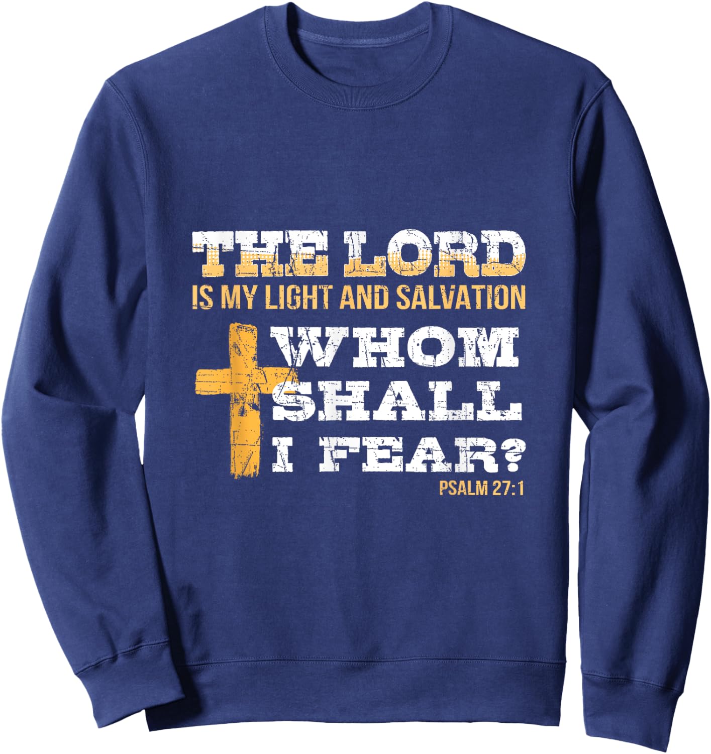 Bible Psalm 27:1 Religious Items Patriotic Christian Cross Sweatshirt - Sweatshirt | Navy