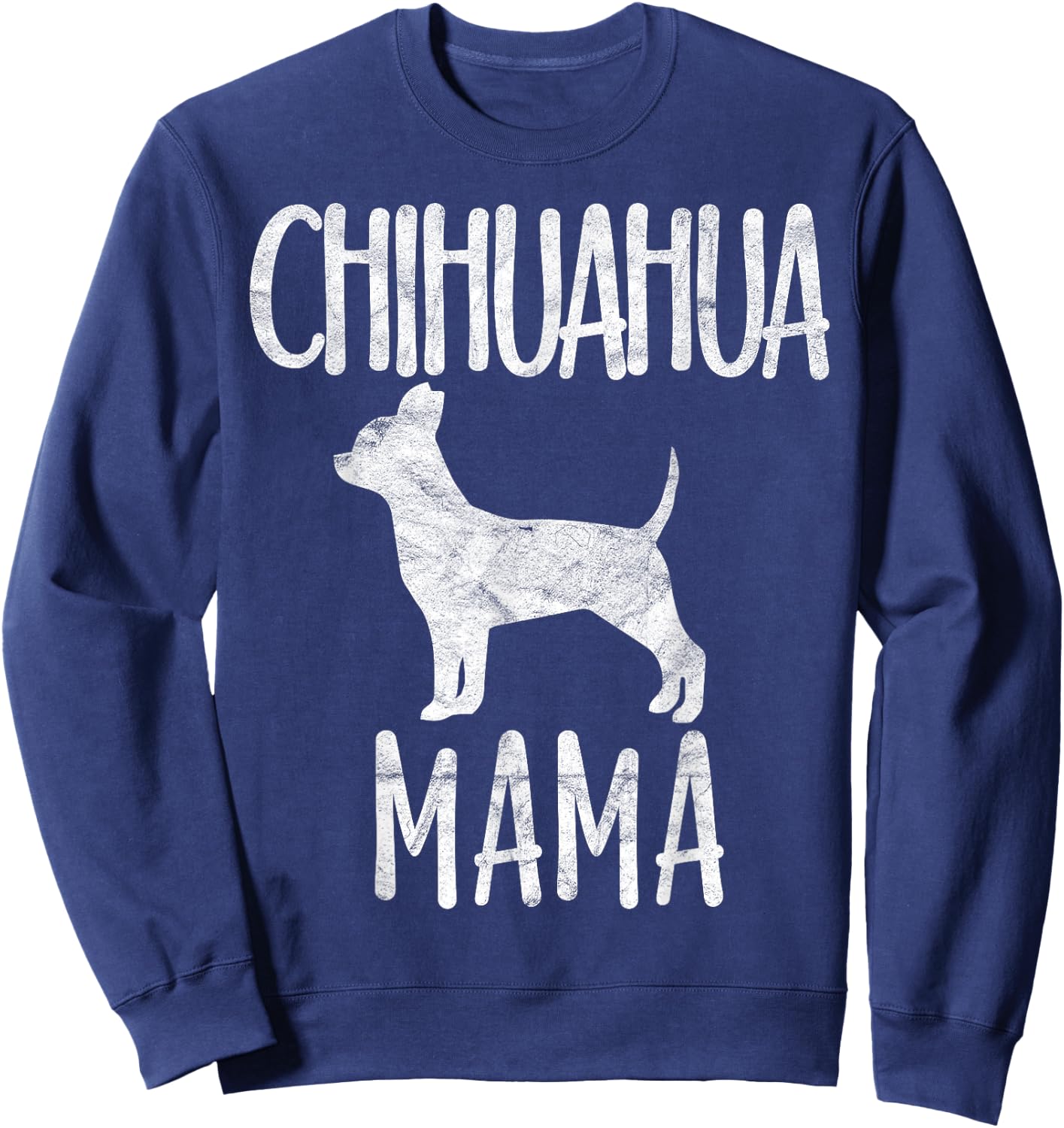 Vintage Chihuahua Mama Gift Chi-chi Mom Pet Dog Owner Mother Women Girls Kids Sweatshirt - Sweatshirt | Navy