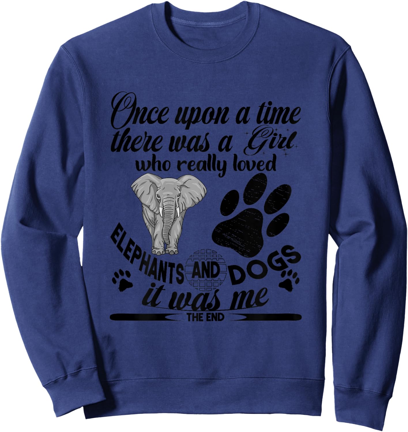 Once Upon A Time There Was A Girl Who Loved Elephant & Dog Sweatshirt - Sweatshirt | Navy