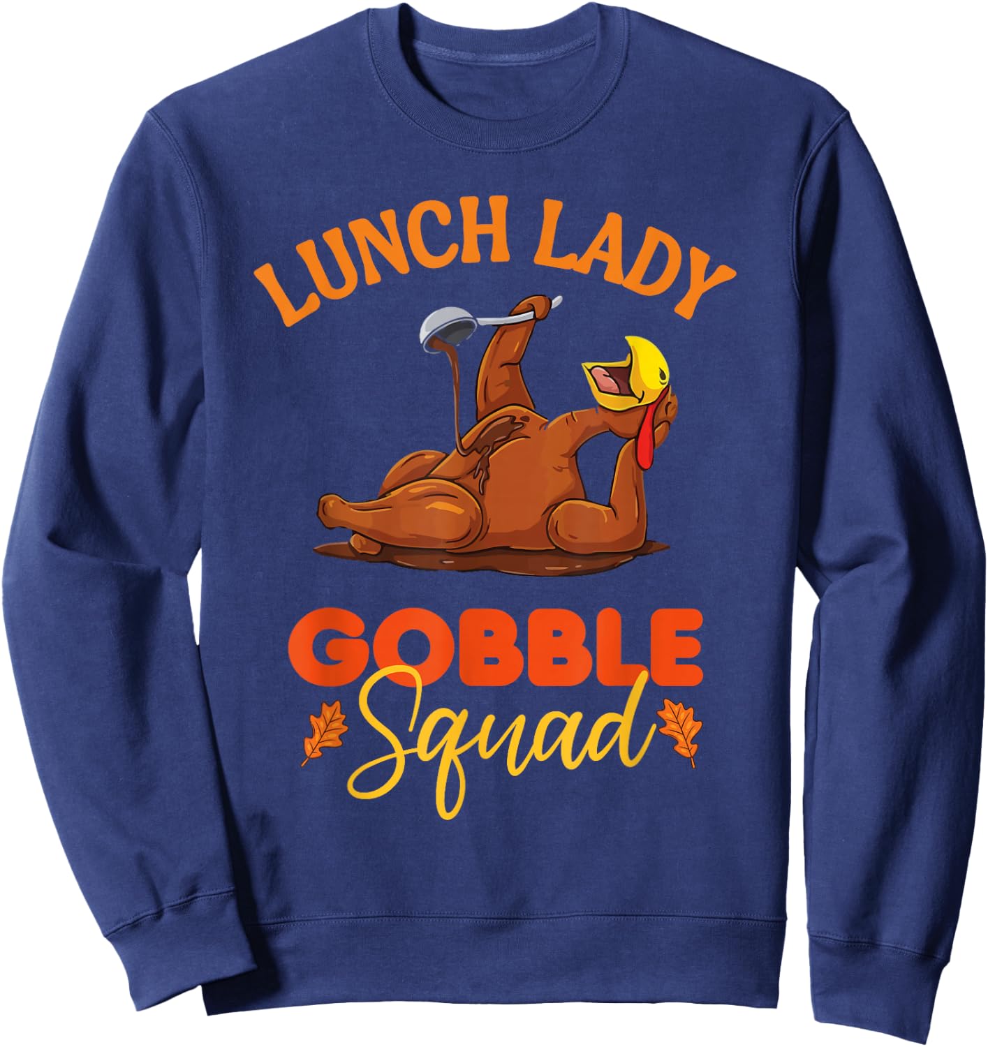 Funny Gnomies Thankful Lunch Lady Gobble Squad Thanksgiving Sweatshirt - Sweatshirt | Navy