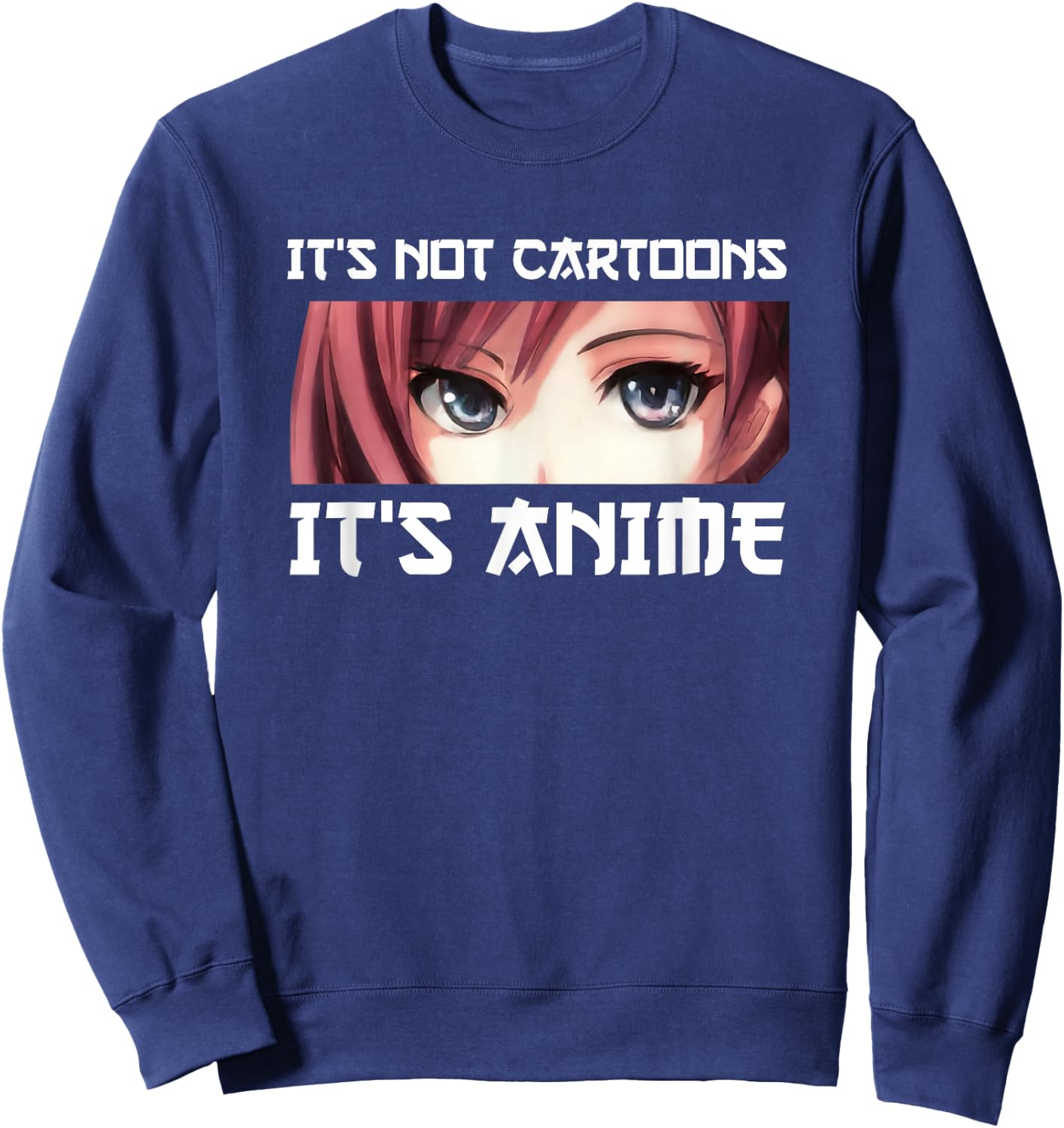 It's Not Cartoons It's Anime Small Sweatshirt - Sweatshirt | Navy