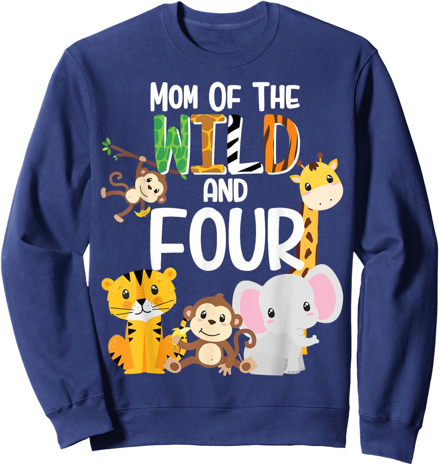 Mom of the Wild and Four Zoo Theme Birthday Safari Jungle Sweatshirt - Sweatshirt | Navy