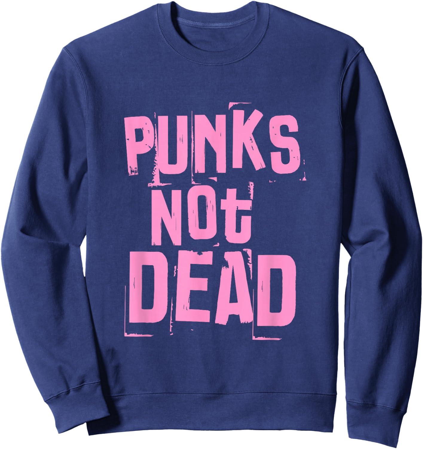 Punks Not Dead Punk Rock Fan Vintage Grunge Sweatshirt - Sweatshirt | Navy