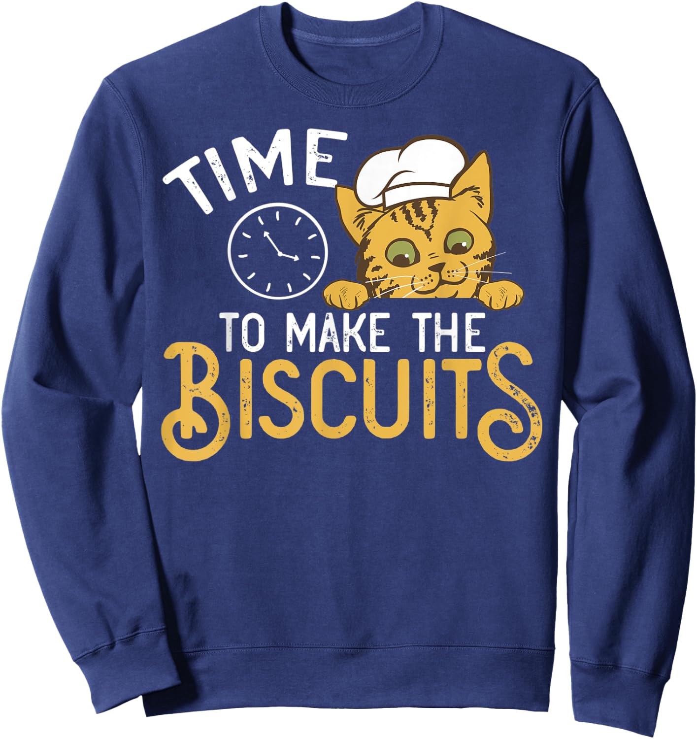 Chef Cat design - Time To Make Biscuits Sweatshirt - Sweatshirt | Navy