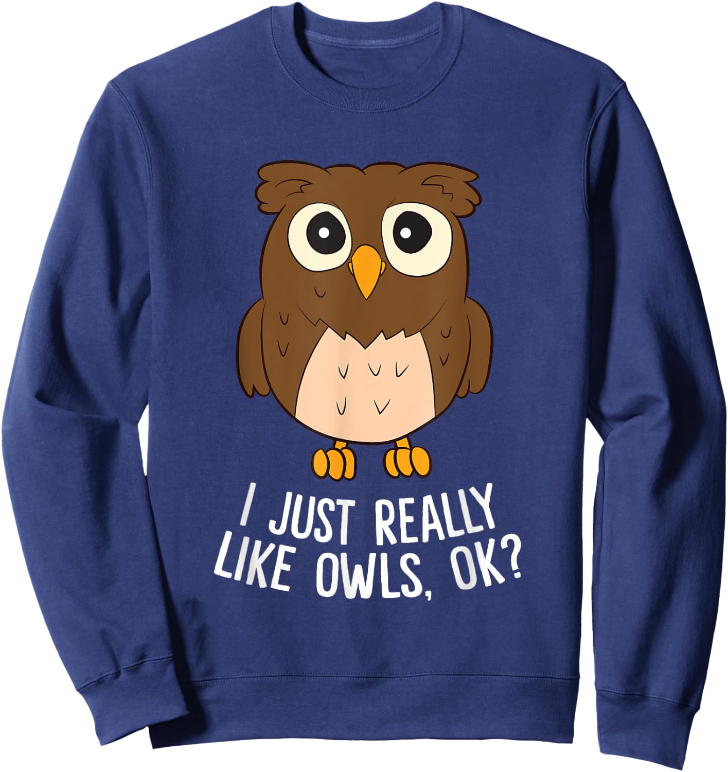 Cute Bird -Adults Owl Lovers Funny Owl Graphic Black Small Sweatshirt - Sweatshirt | Navy
