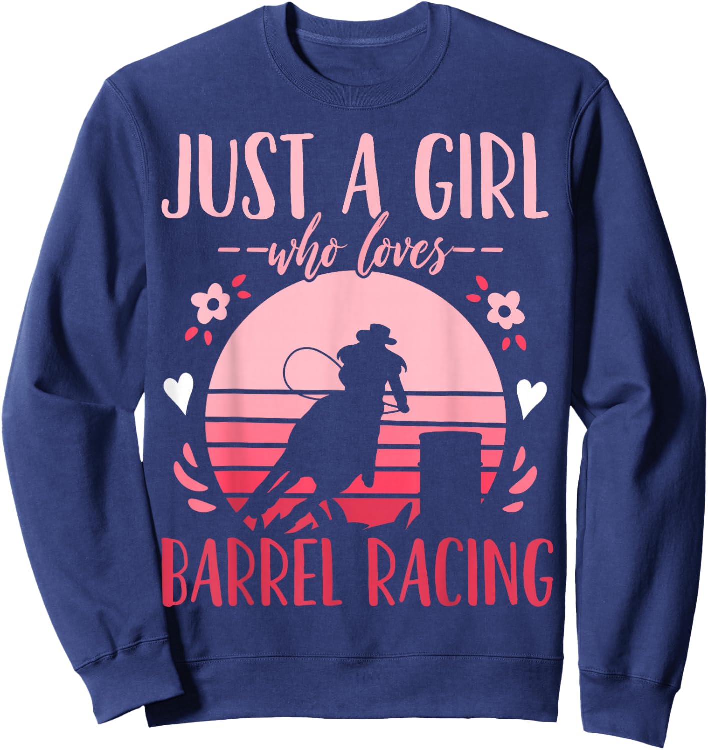 Barrel Racing Just a Girl Who Loves Barrel Racing Retro Small Sweatshirt - Sweatshirt | Navy