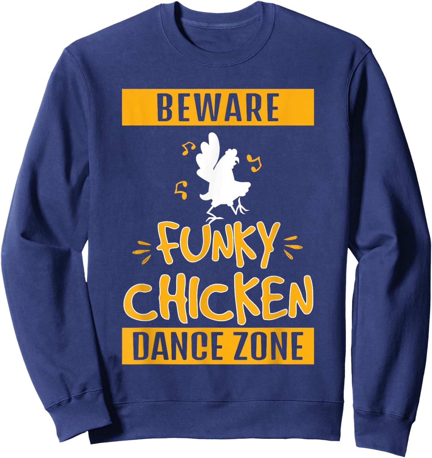 Funny Funky Chicken Dance Zone Chicken Dance Lovers Sweatshirt - Sweatshirt | Navy