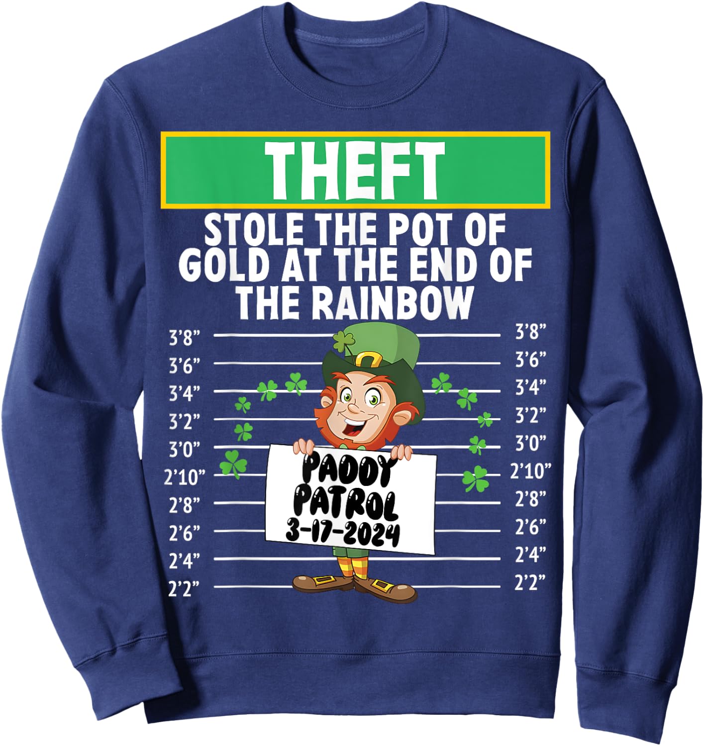 Theft stole the pot of gold at the end of the rainbow Sweatshirt - Sweatshirt | Navy