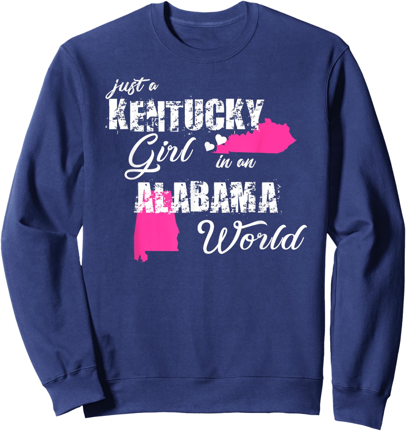 Funny Kentucky Shirts Just a Kentucky girl in an Alabama Sweatshirt - Sweatshirt | Navy