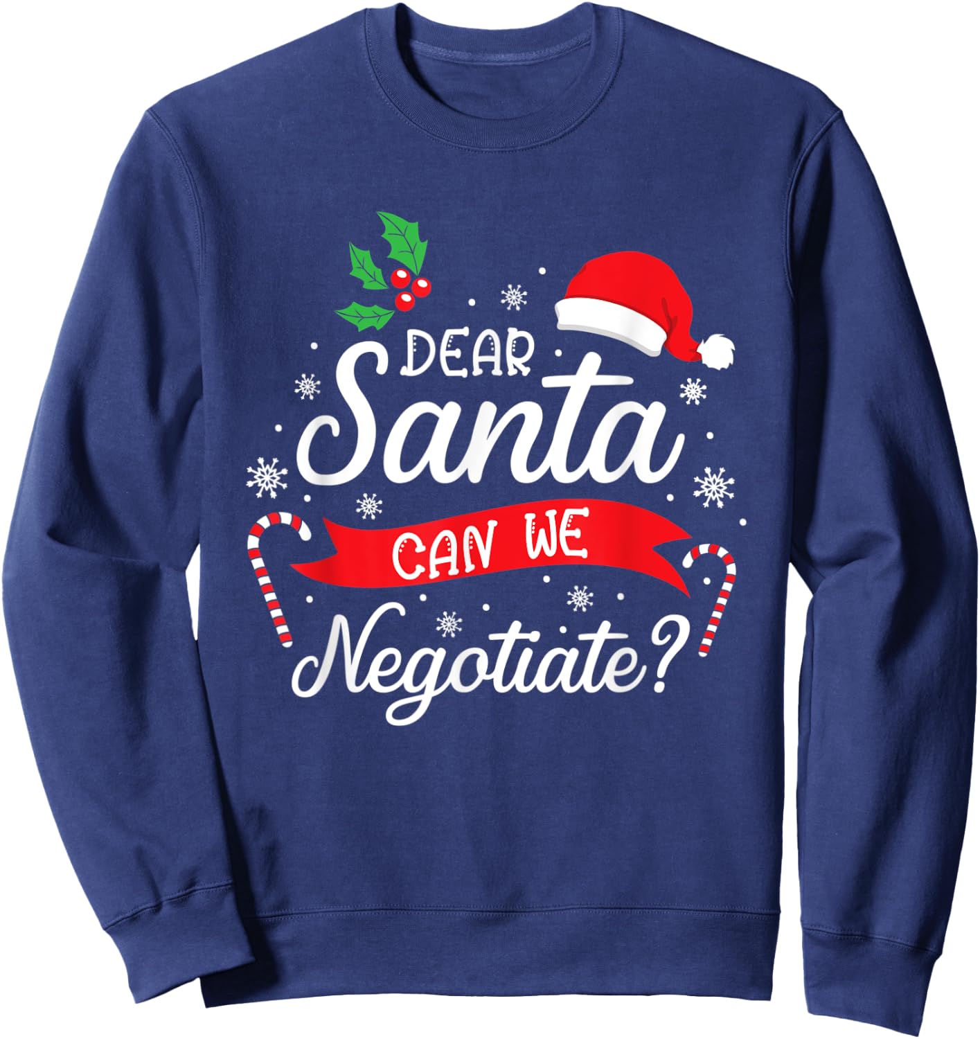 Dear Santa Can We Negotiate Boys Girls Funny Christmas Gift Sweatshirt - Sweatshirt | Navy