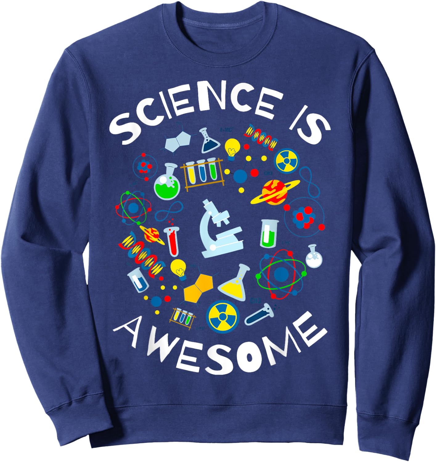 Science is Awesome Funny Geek Nerd Gift Teacher STEM Women Kids Sweatshirt - Sweatshirt | Navy