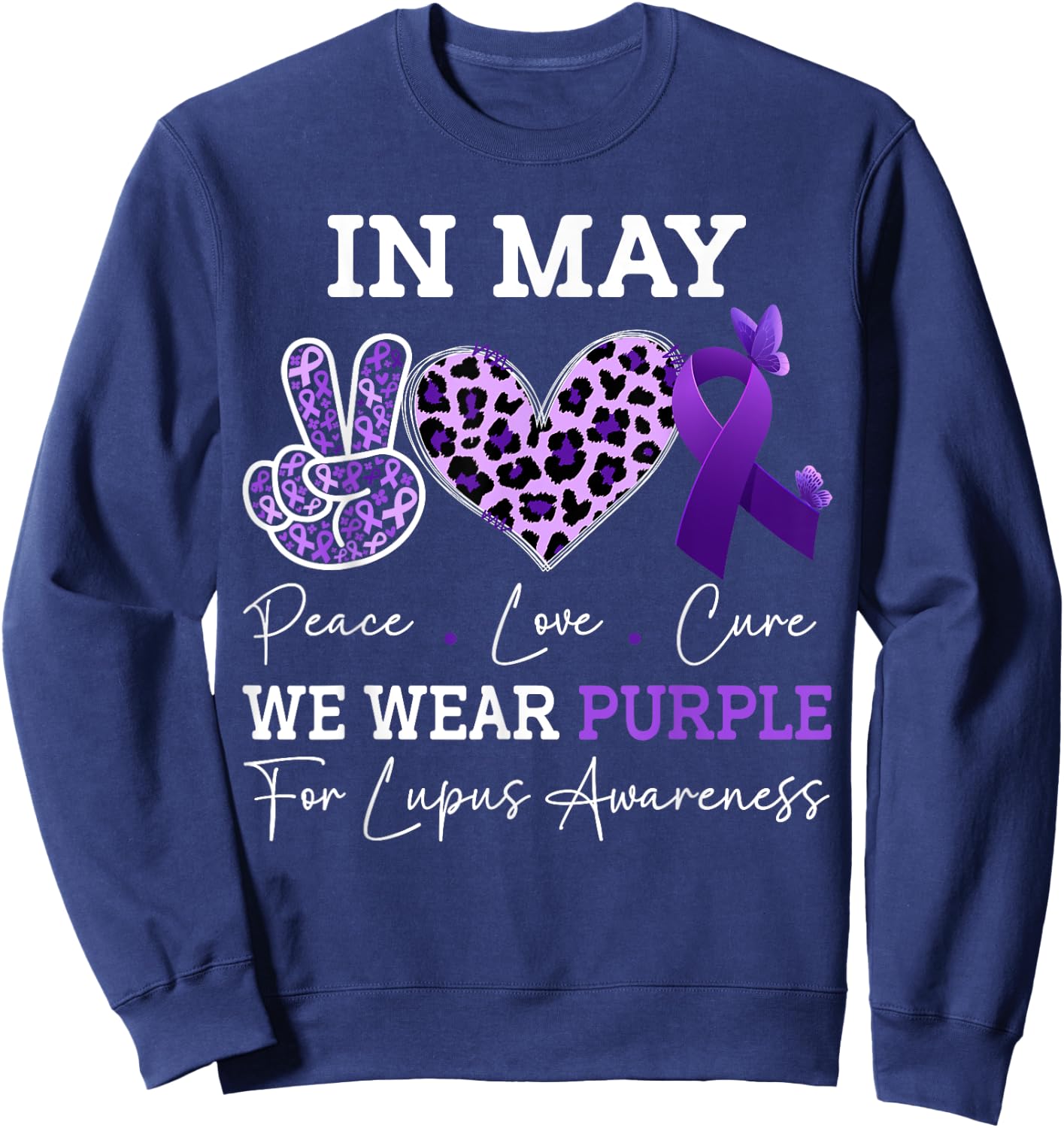 In May We Wear Purple Lupus awareness Ribbon Purple Lupus Sweatshirt - Sweatshirt | Navy