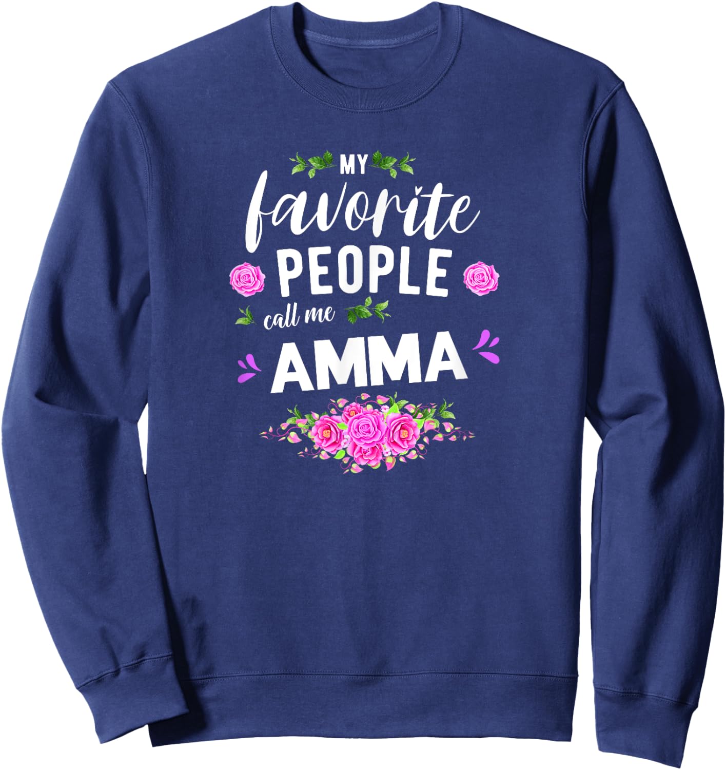My Favorite People Call Me Amma Icelandic Grandma Sweatshirt - Sweatshirt | Navy