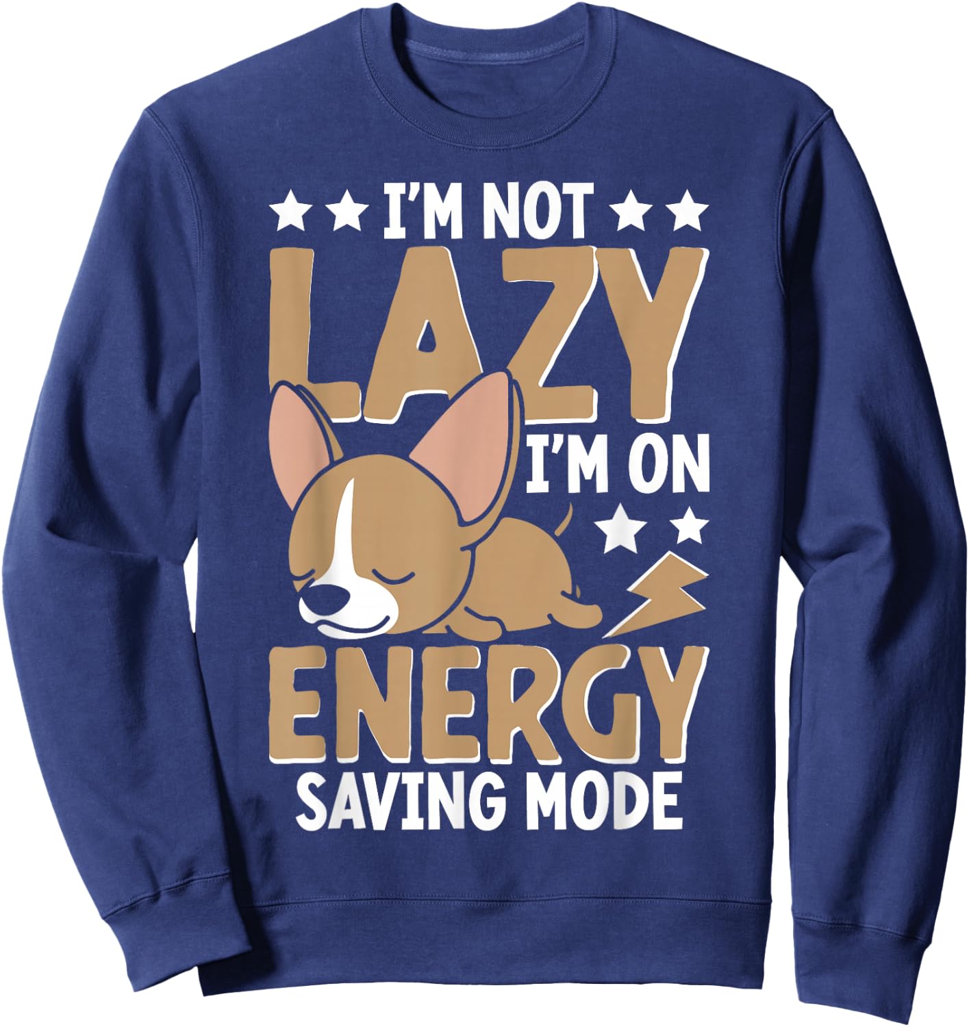 I'm Not Lazy Im On Energy Saving Mode Sweatshirt - Sweatshirt | Navy