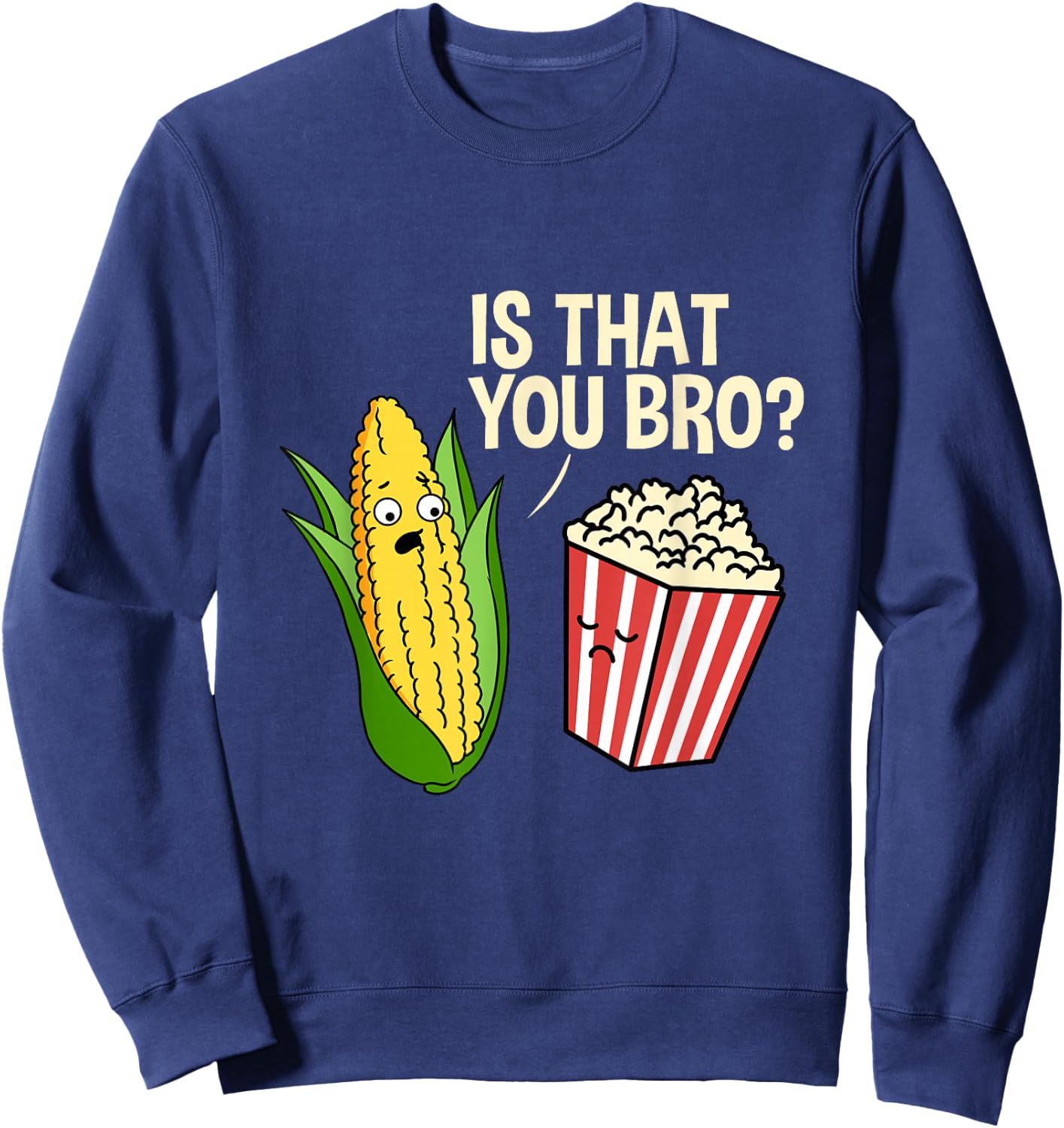 is That You Bro Popcorn Sweatshirt - Sweatshirt | Navy