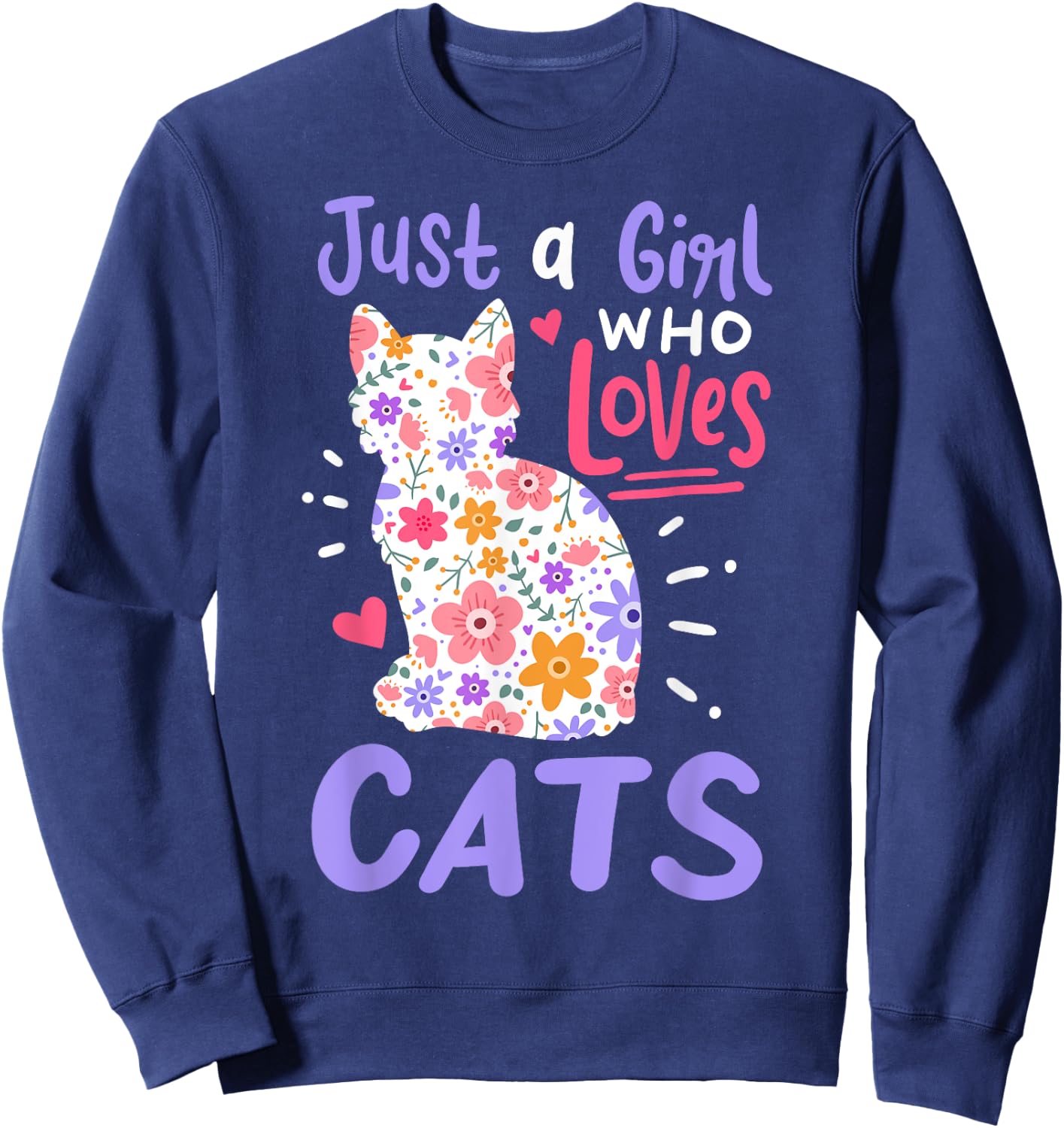 Cat Just A Girl Who Loves Cats Gift Cat Lovers Sweatshirt - Sweatshirt | Navy
