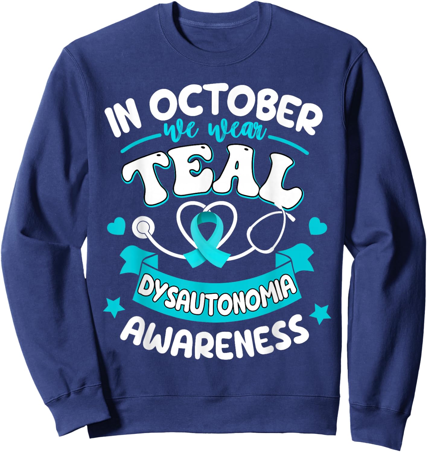 In October We Wear Teal Dysautonomia Awareness Sweatshirt - Sweatshirt | Navy