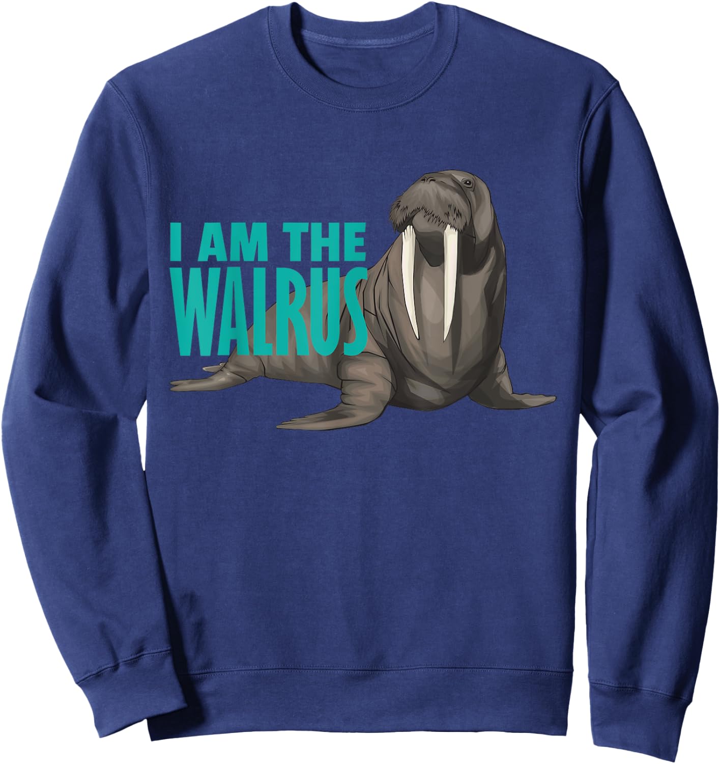 Funny I'm The Walrus Long Fangs Chubby Sea Walrus Sweatshirt - Sweatshirt | Navy