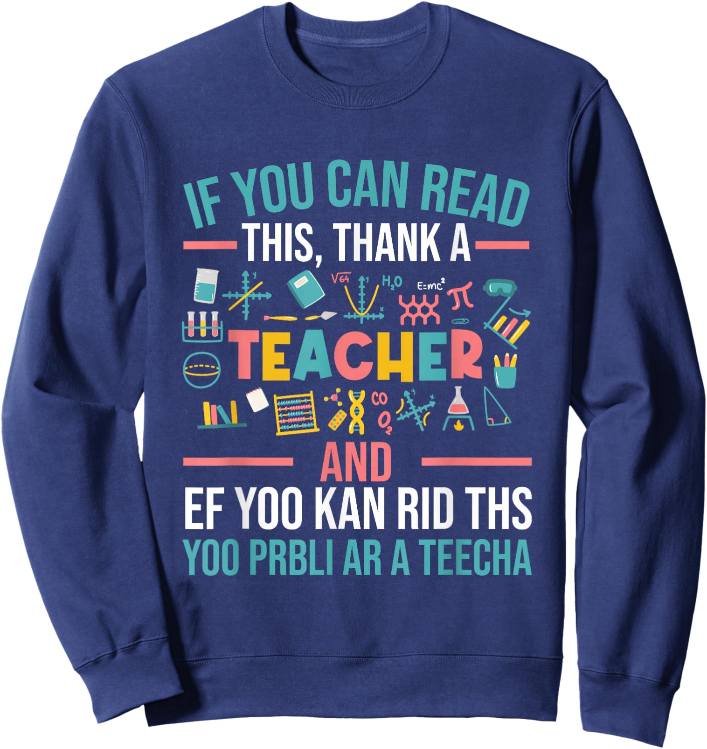 If You Can Read This Thank A Teacher - Funny Teacher Small Sweatshirt - Sweatshirt | Navy