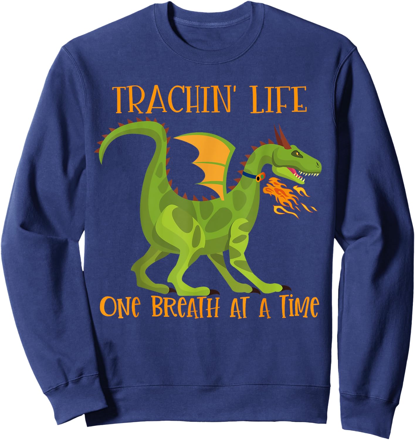 Trachin' Life One Breath Dragon Tracheostomy Awareness Sweatshirt - Sweatshirt | Navy