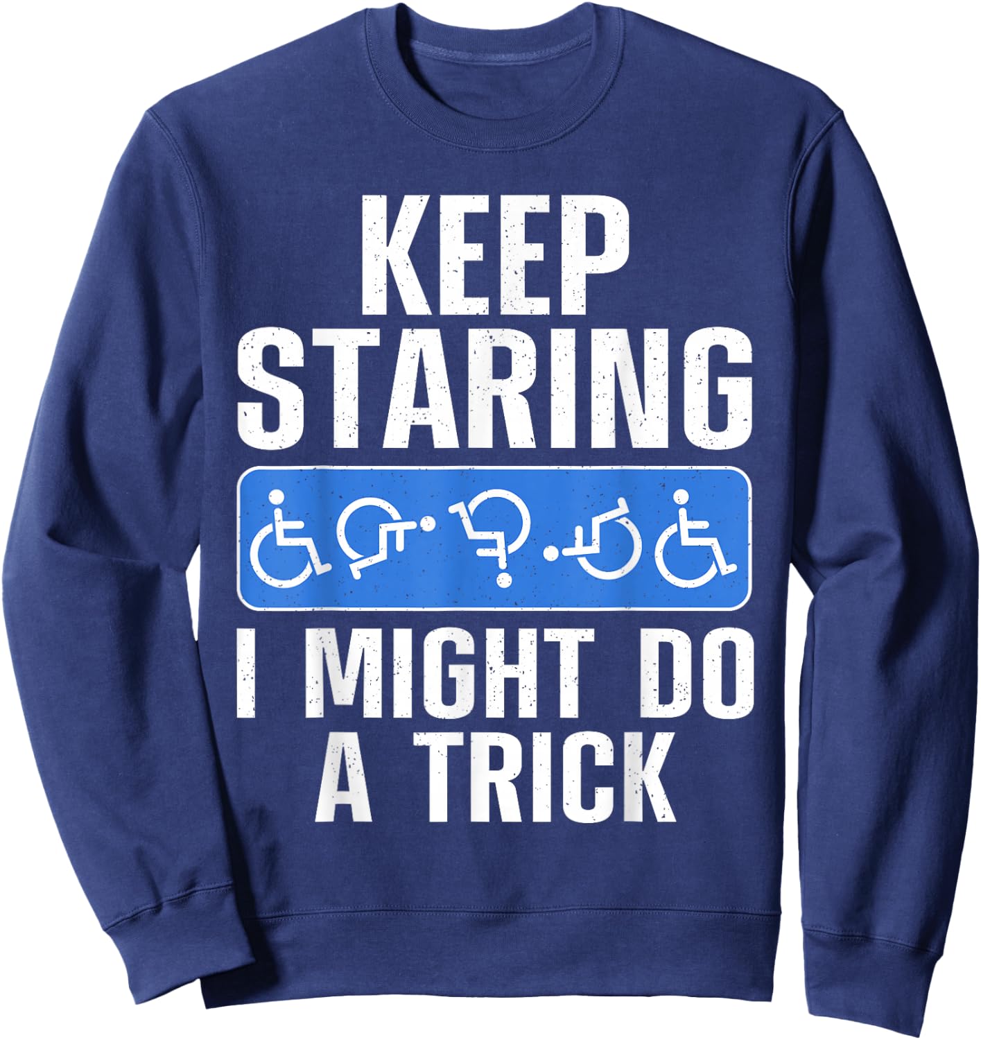 Cool Wheelchair Bound Art Women Cripple Handicapped Sweatshirt - Sweatshirt | Navy