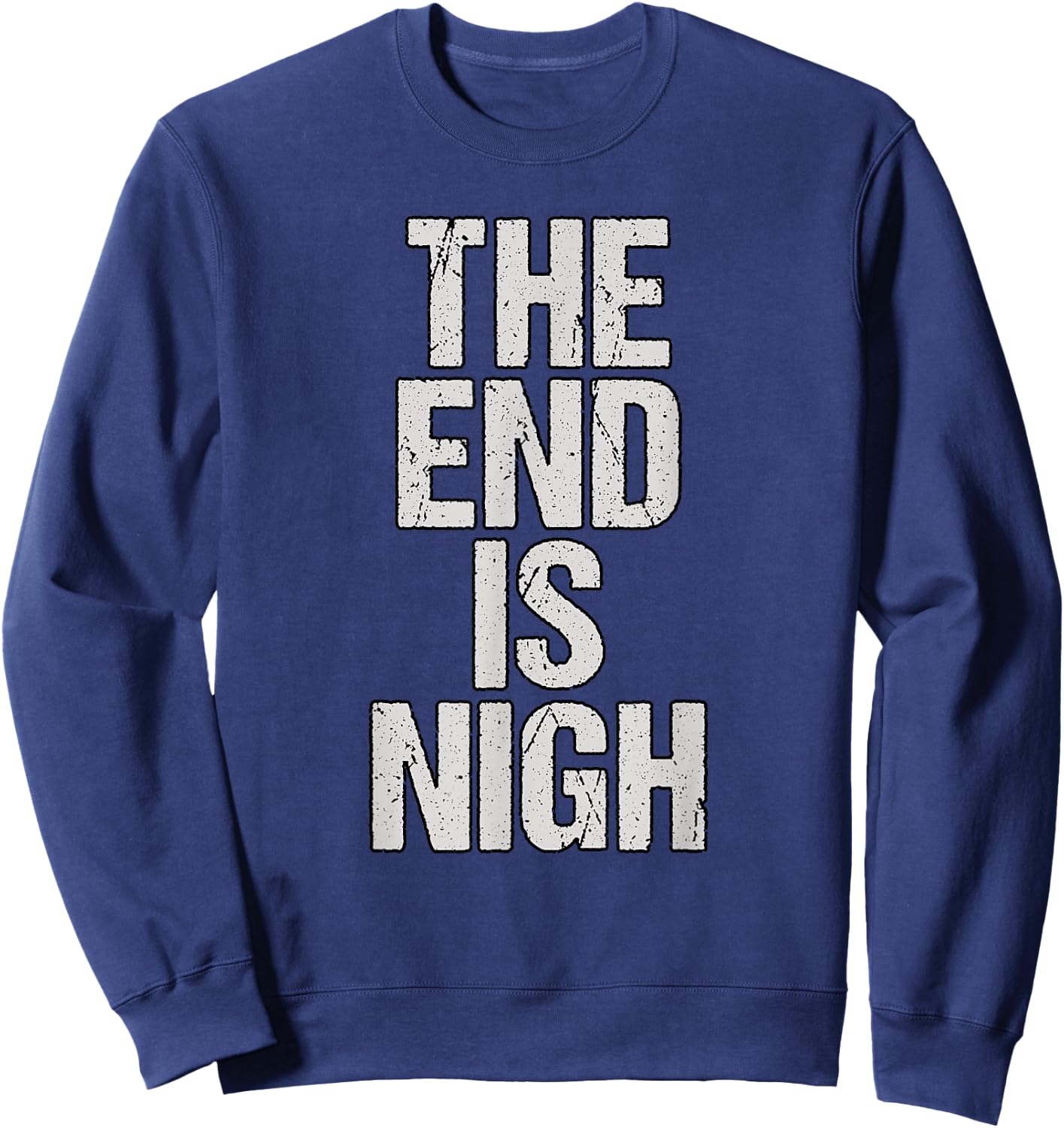 The End Is Nigh Sweatshirt - Sweatshirt | Navy