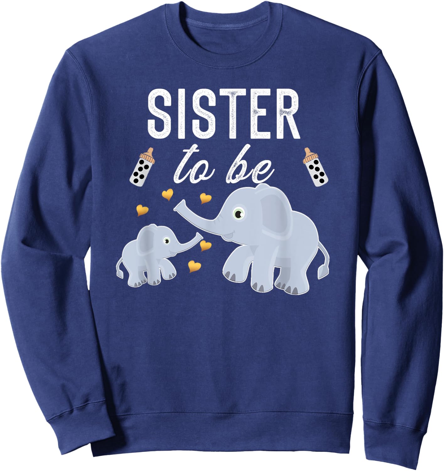 Sister To Be Elephant Baby Shower Sister Cute Sweatshirt - Sweatshirt | Navy
